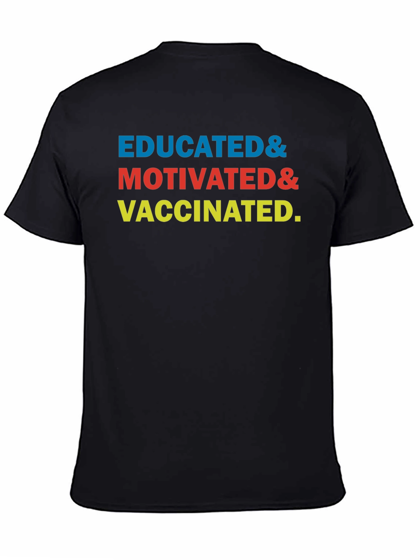 Educated Motivated Vaccinated T-Shirt