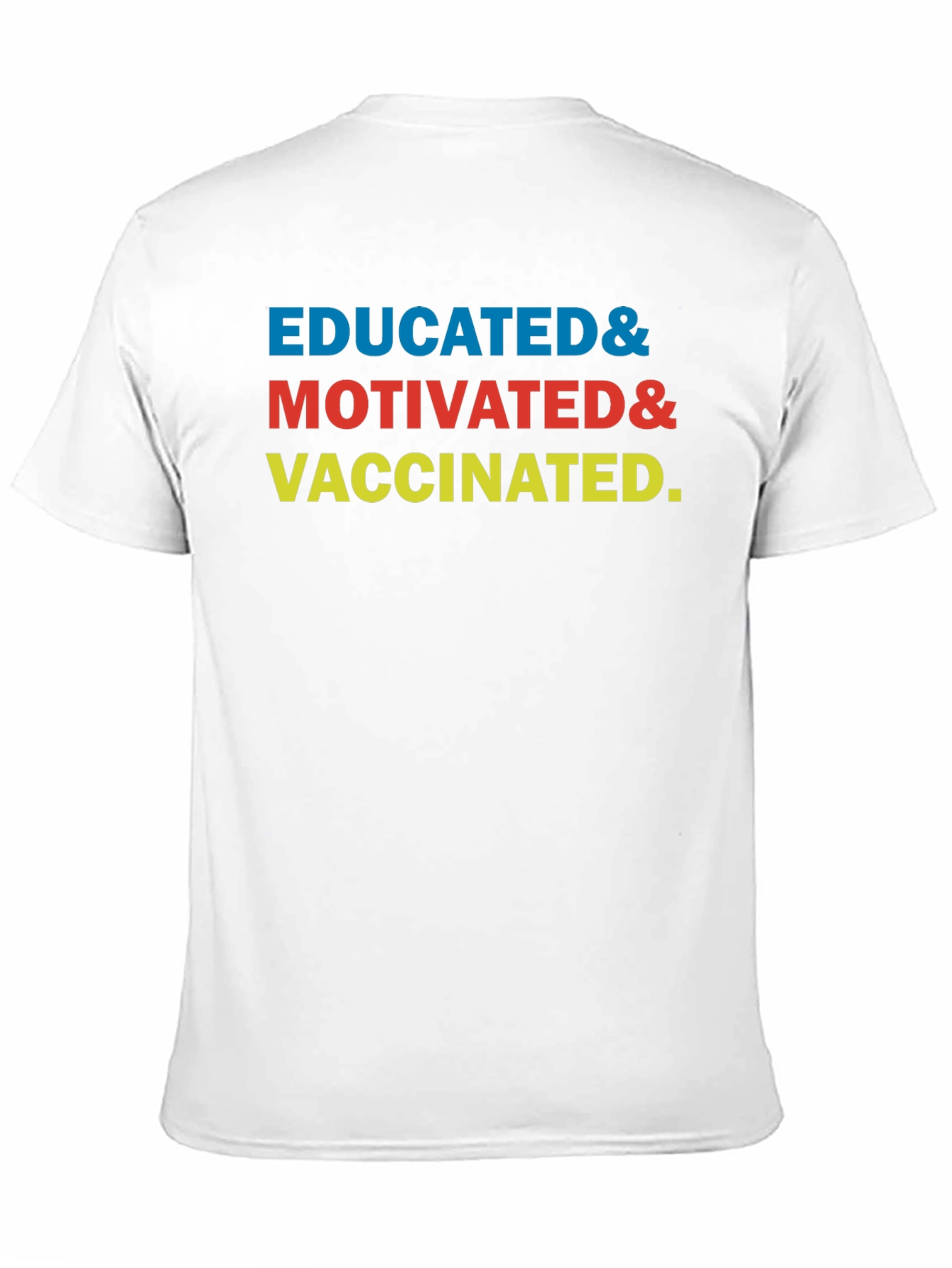 Educated Motivated Vaccinated T-Shirt