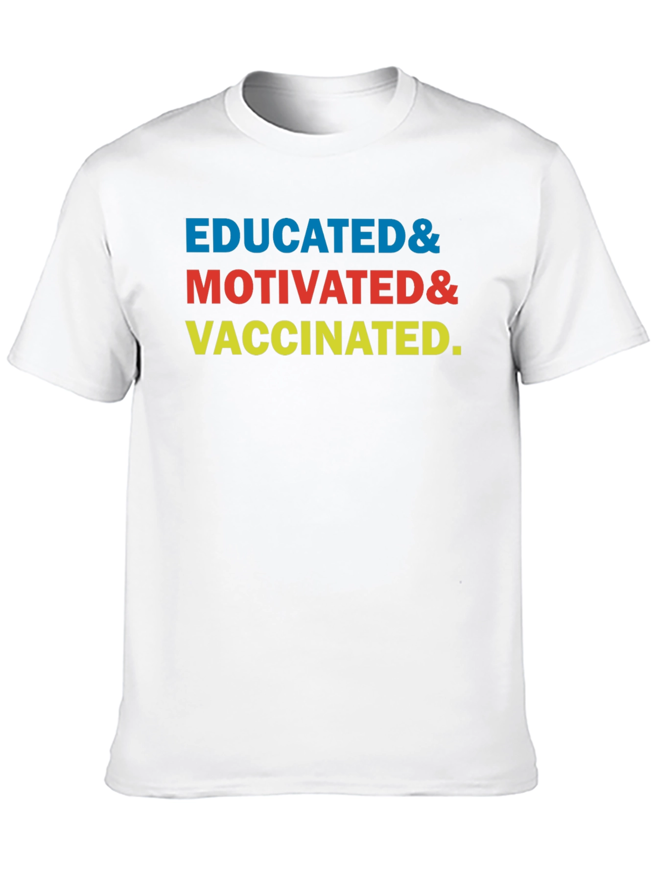 Educated Motivated Vaccinated T-Shirt