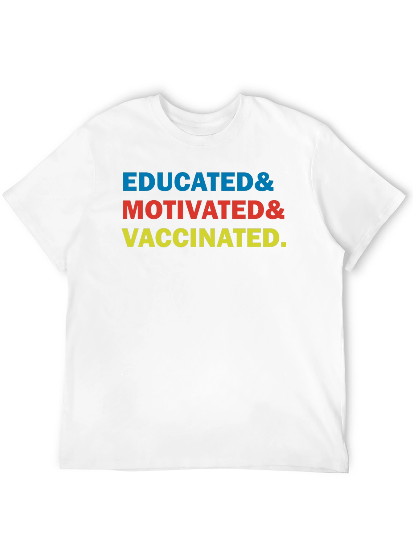 Educated Motivated Vaccinated T-Shirt