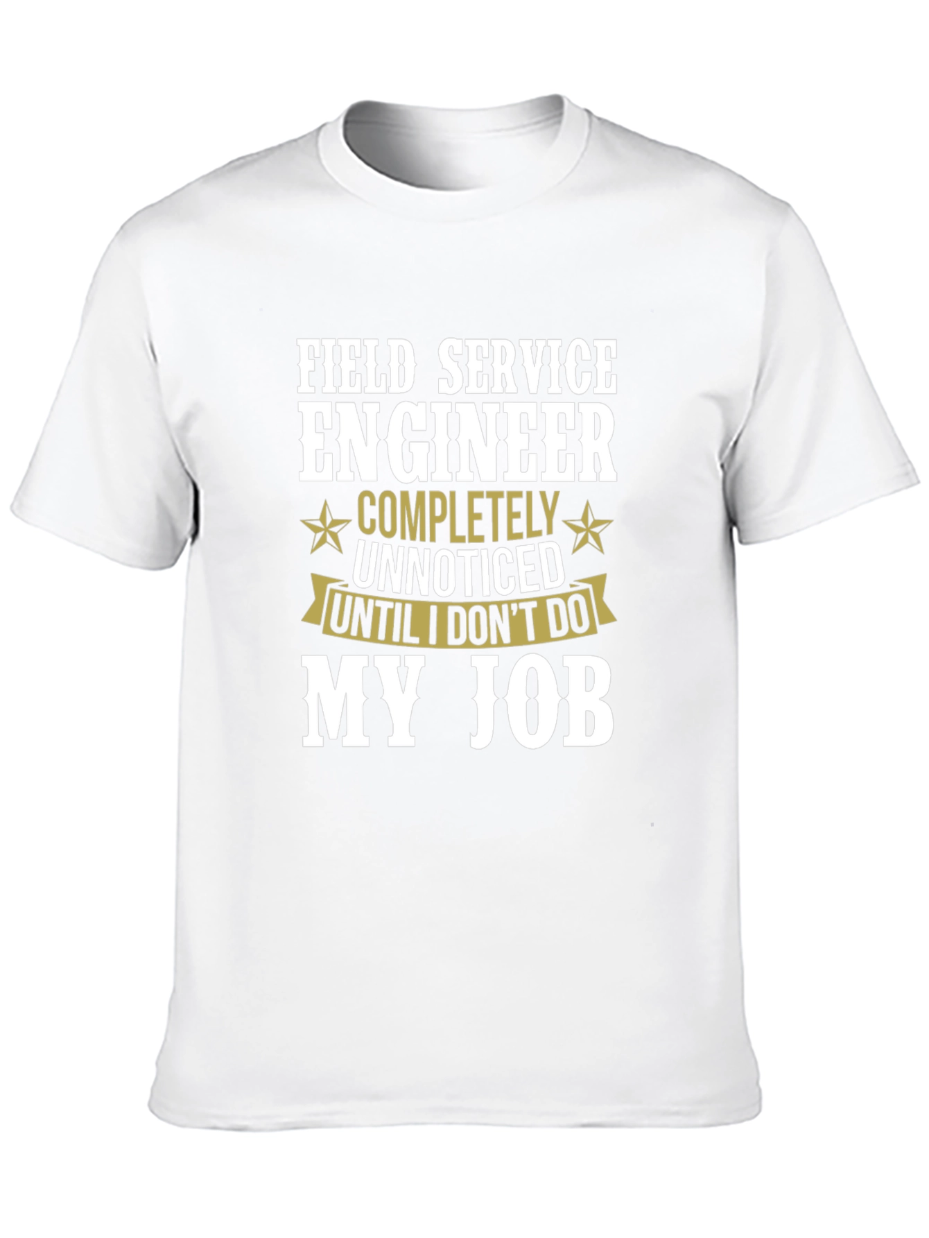 Field Service Engineer T-Shirt Funny Job Tee