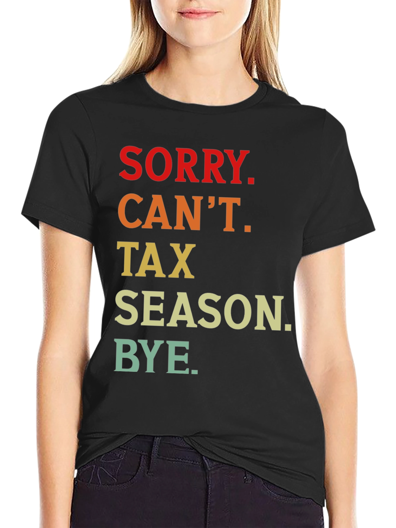 Funny Tax Season T-Shirt - Sorry Cant Bye