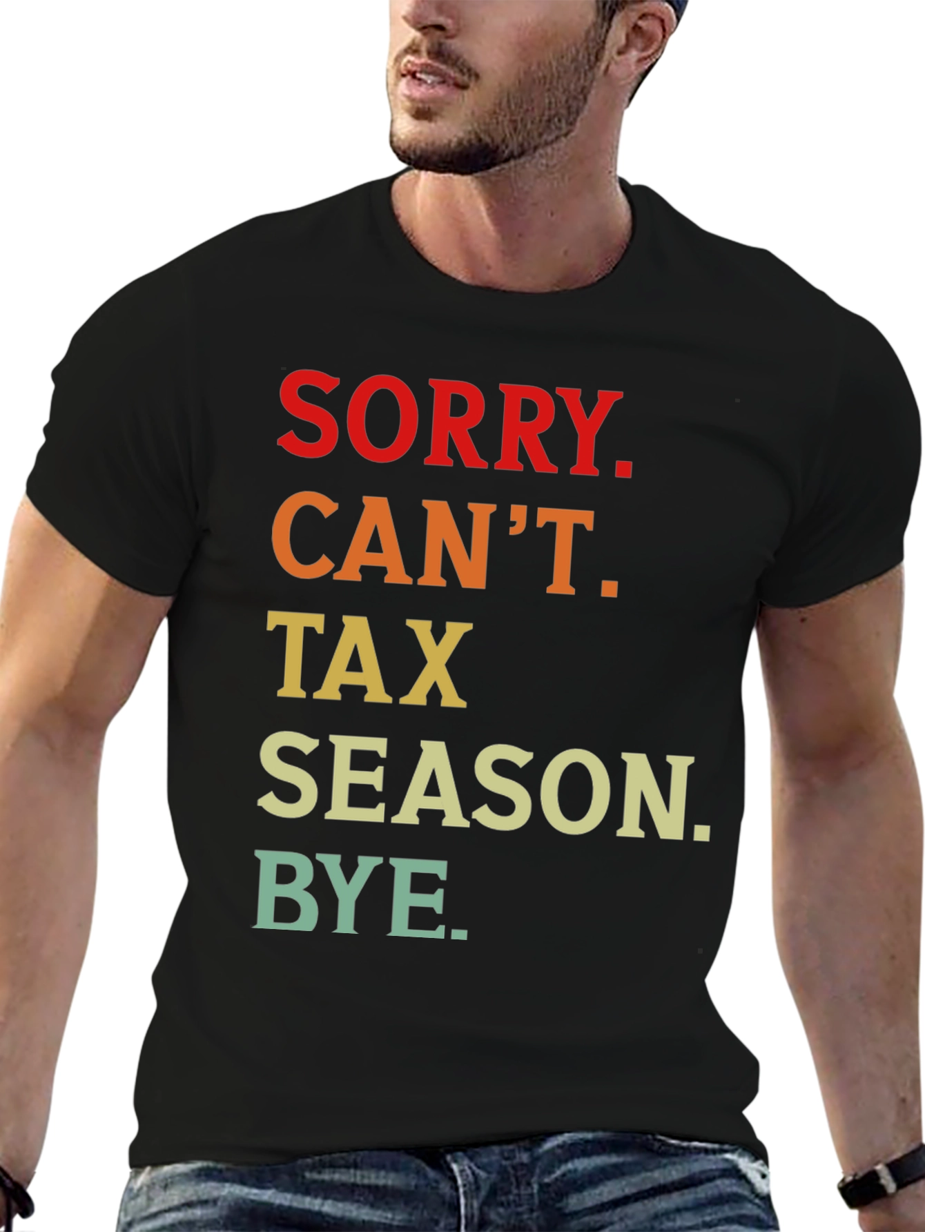 Funny Tax Season T-Shirt - Sorry Cant Bye