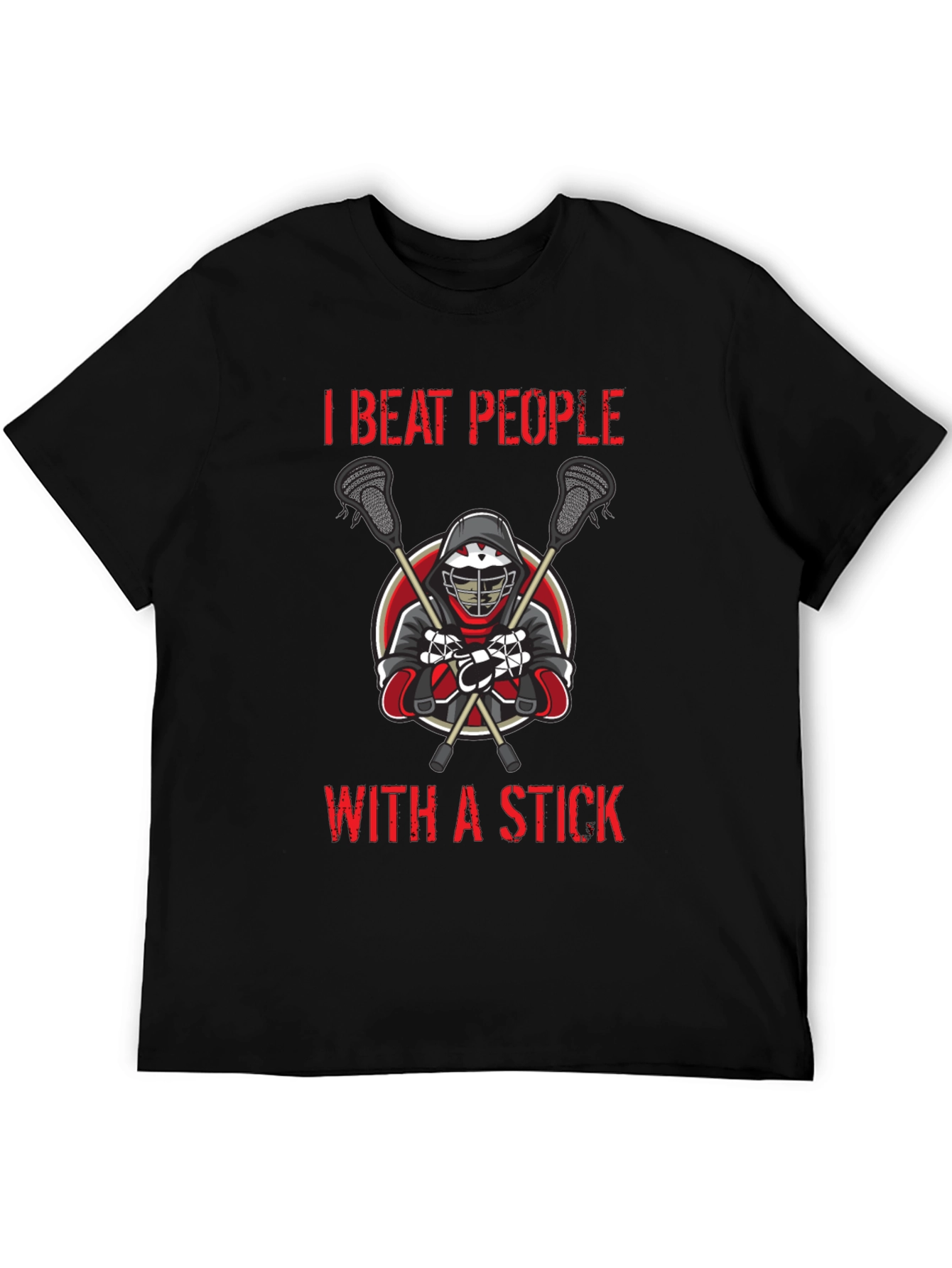 I Beat People with a Stick T-Shirt Lacrosse