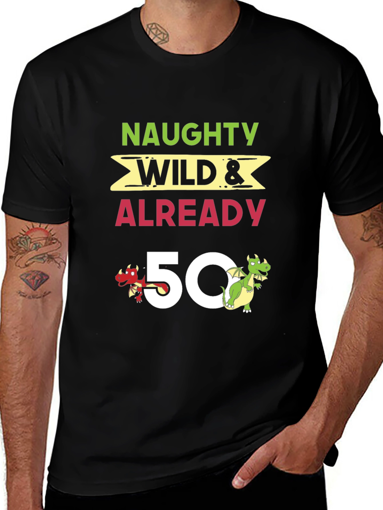 Naughty Wild & Already 50 Birthday T-Shirt