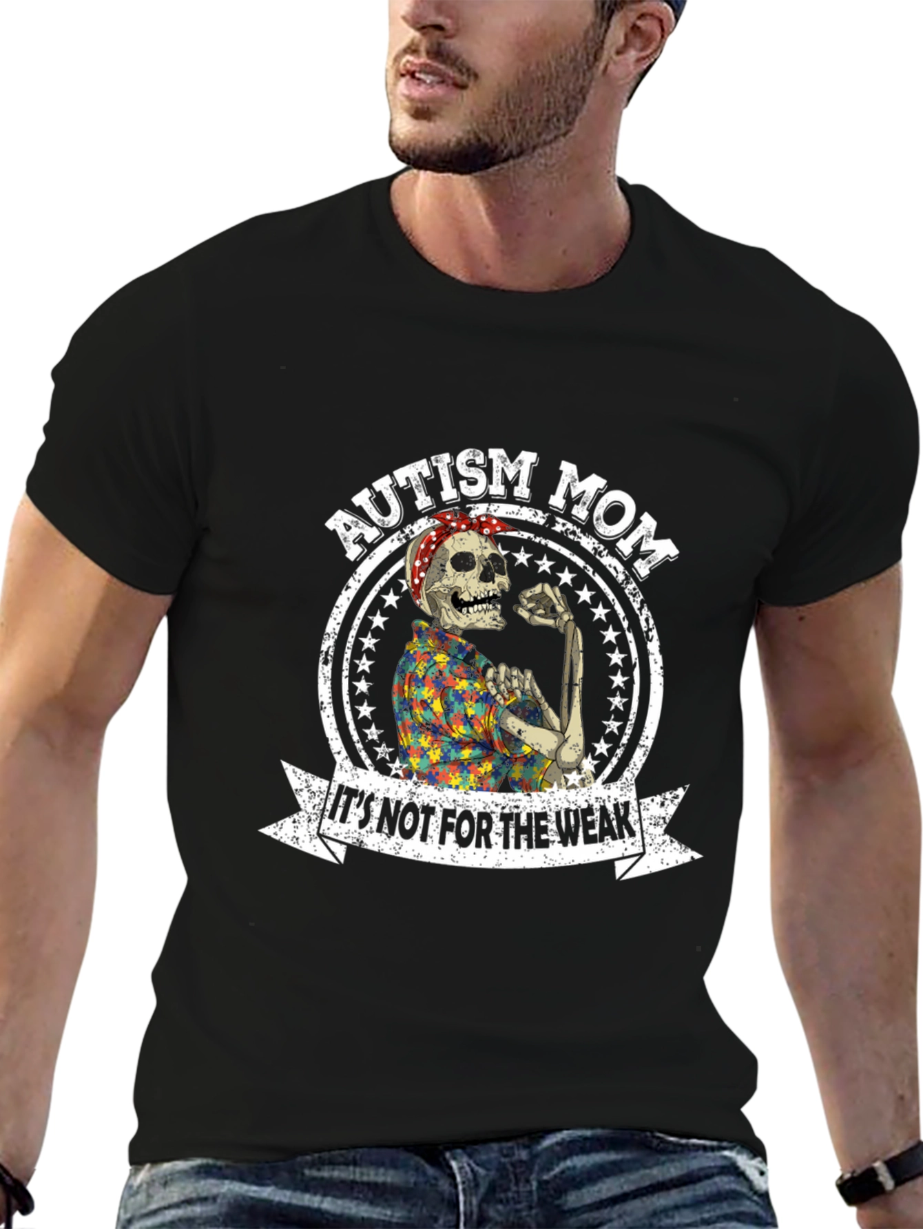 Autism Mom T-Shirt: Its Not For The Weak