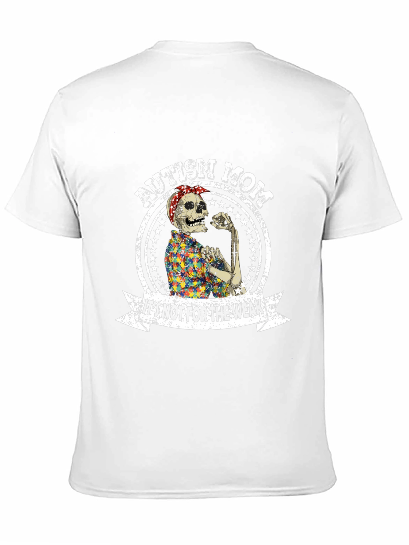 Autism Mom T-Shirt: Its Not For The Weak