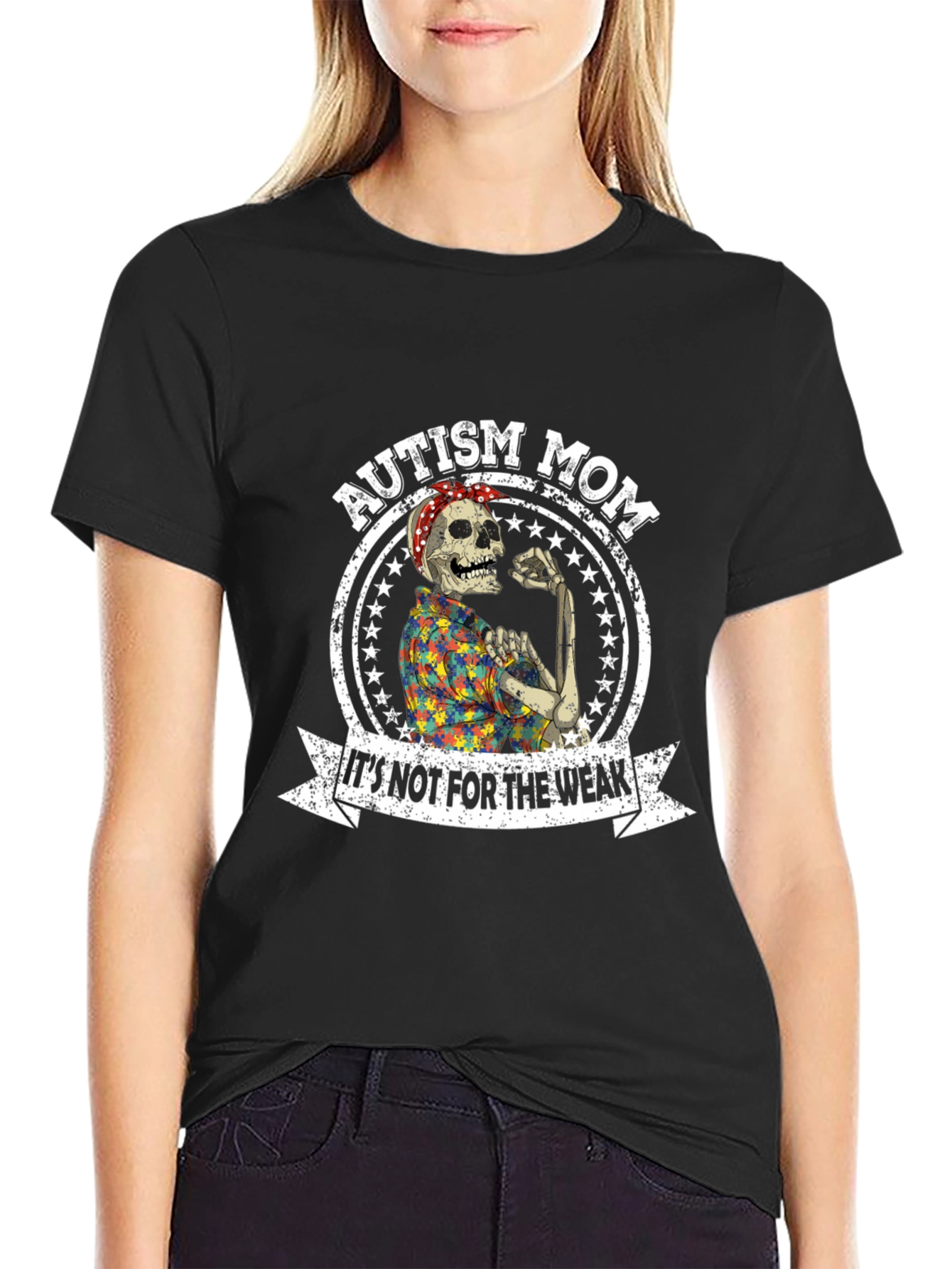 Autism Mom T-Shirt: Its Not For The Weak