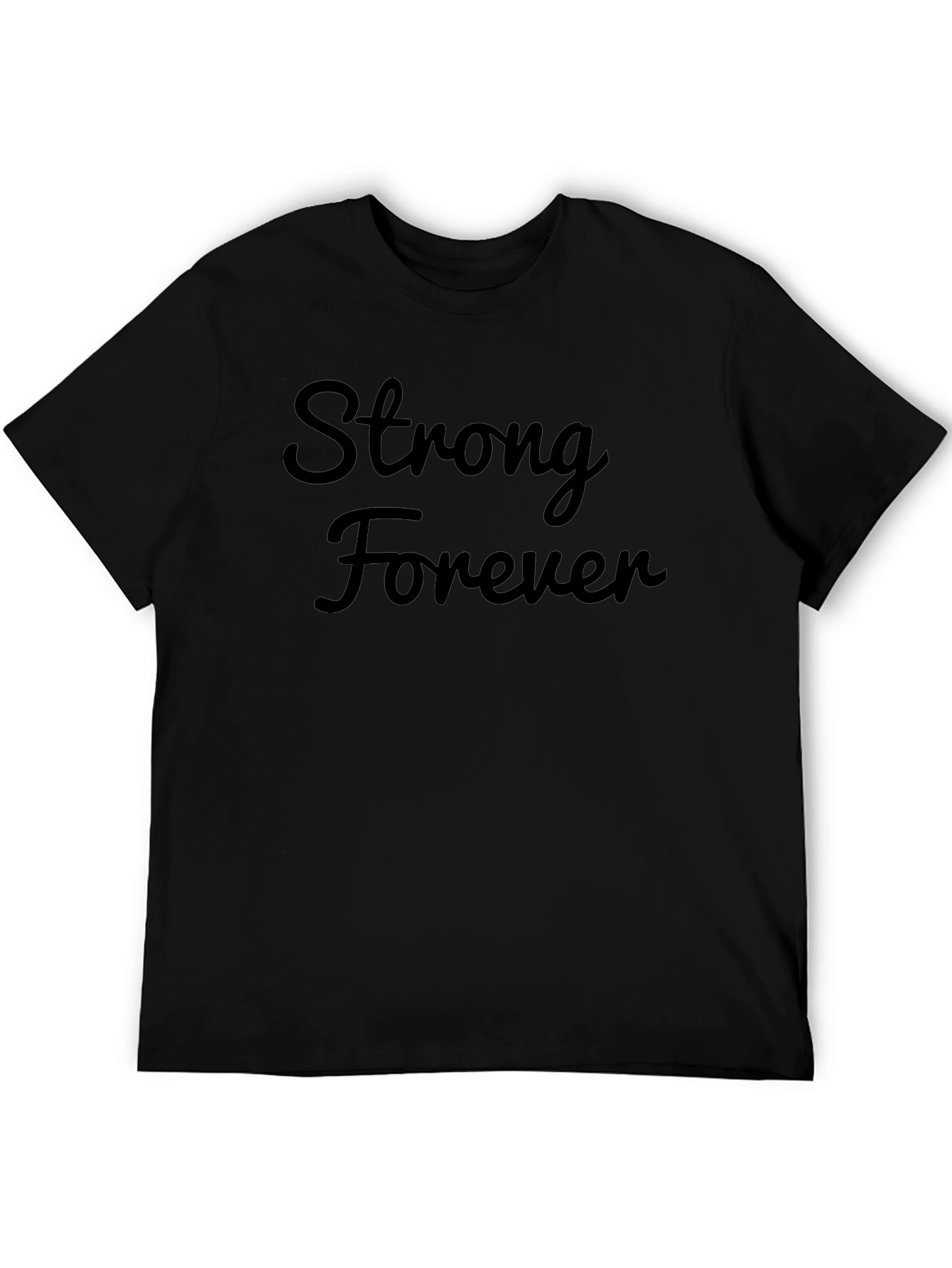 Strong Forever Black T-Shirt