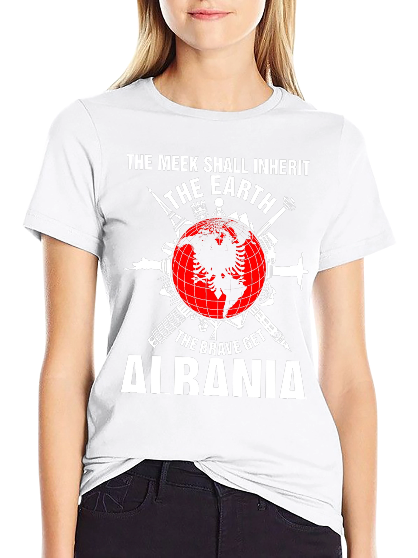Albania Earth T-Shirt: The Meek Inherit The Brave Get