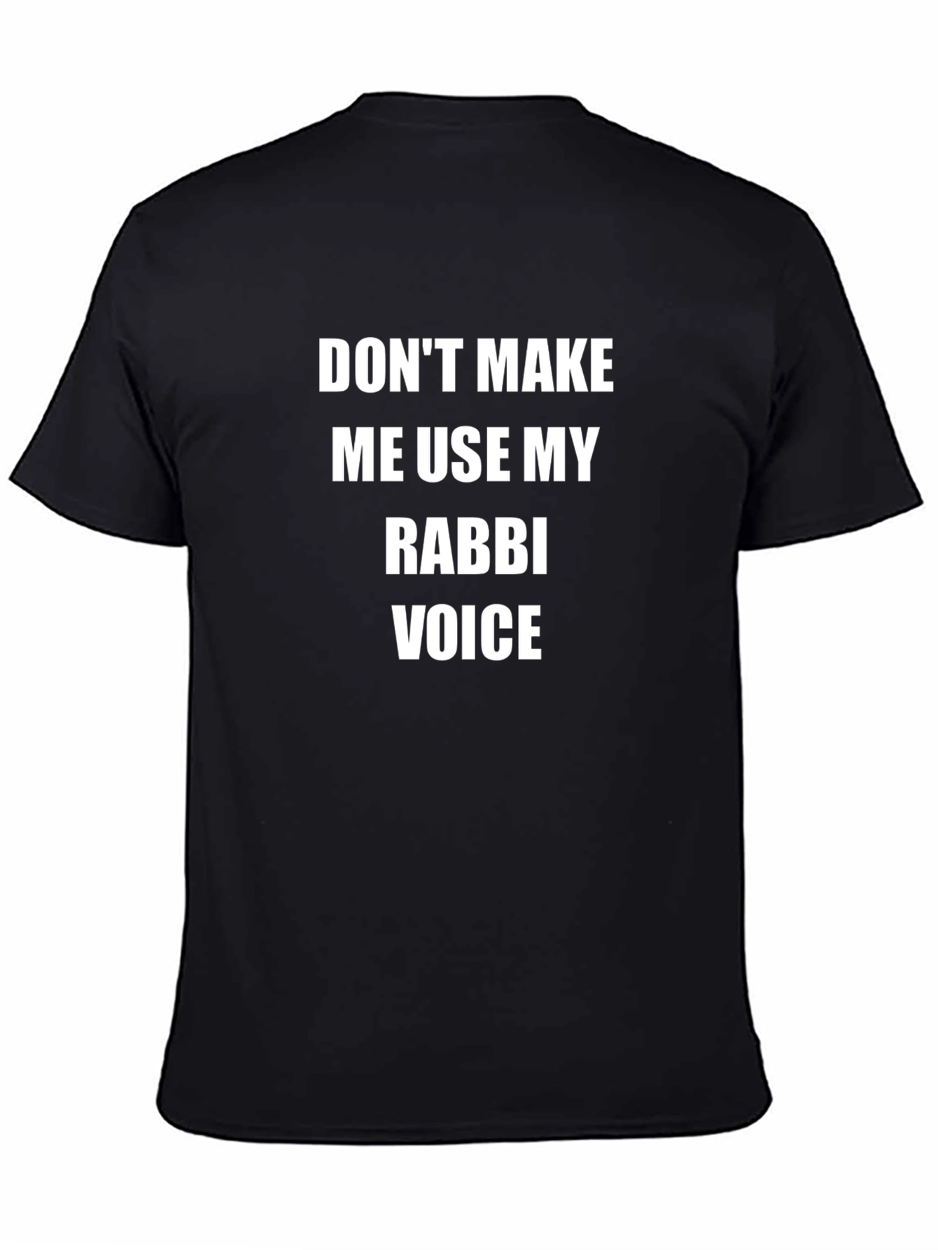 Rabbi Voice T-Shirt - Funny Sarcastic Humor Tee
