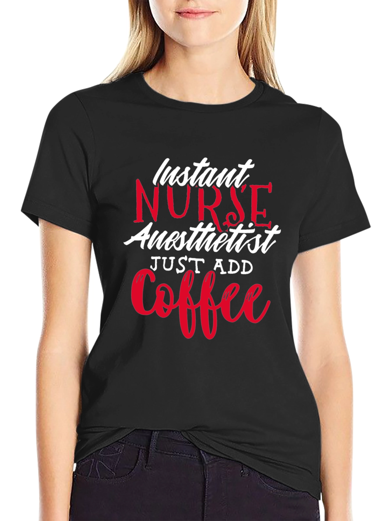 Instant Nurse Anesthetist Just Add Coffee T-Shirt