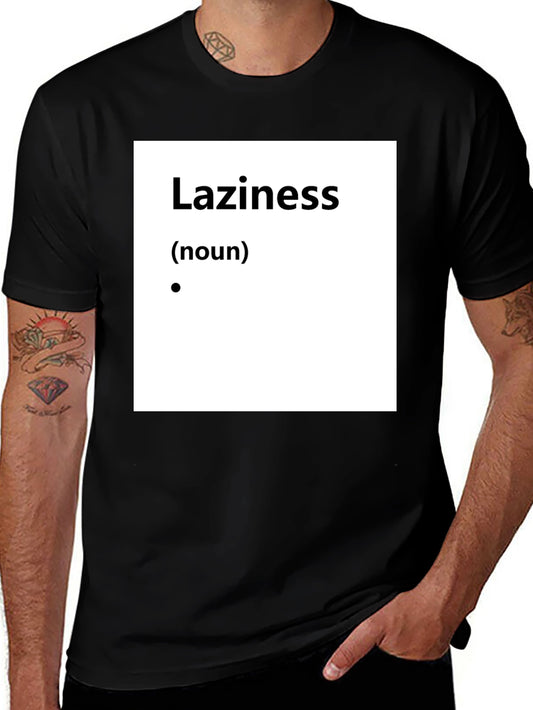 Laziness Definition T-Shirt - Funny Slogan Tee