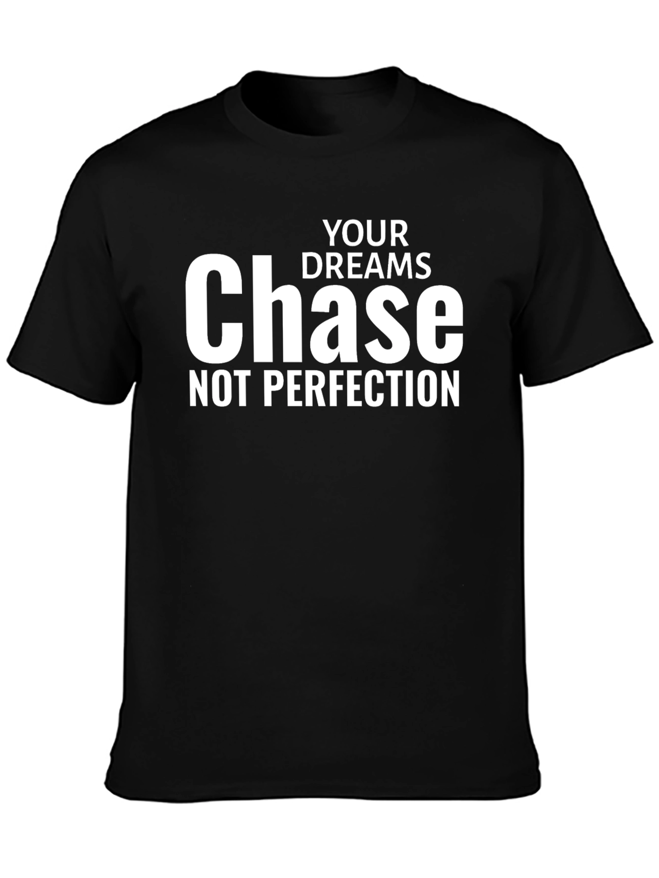 Chase Your Dreams T-Shirt: Motivational Tee