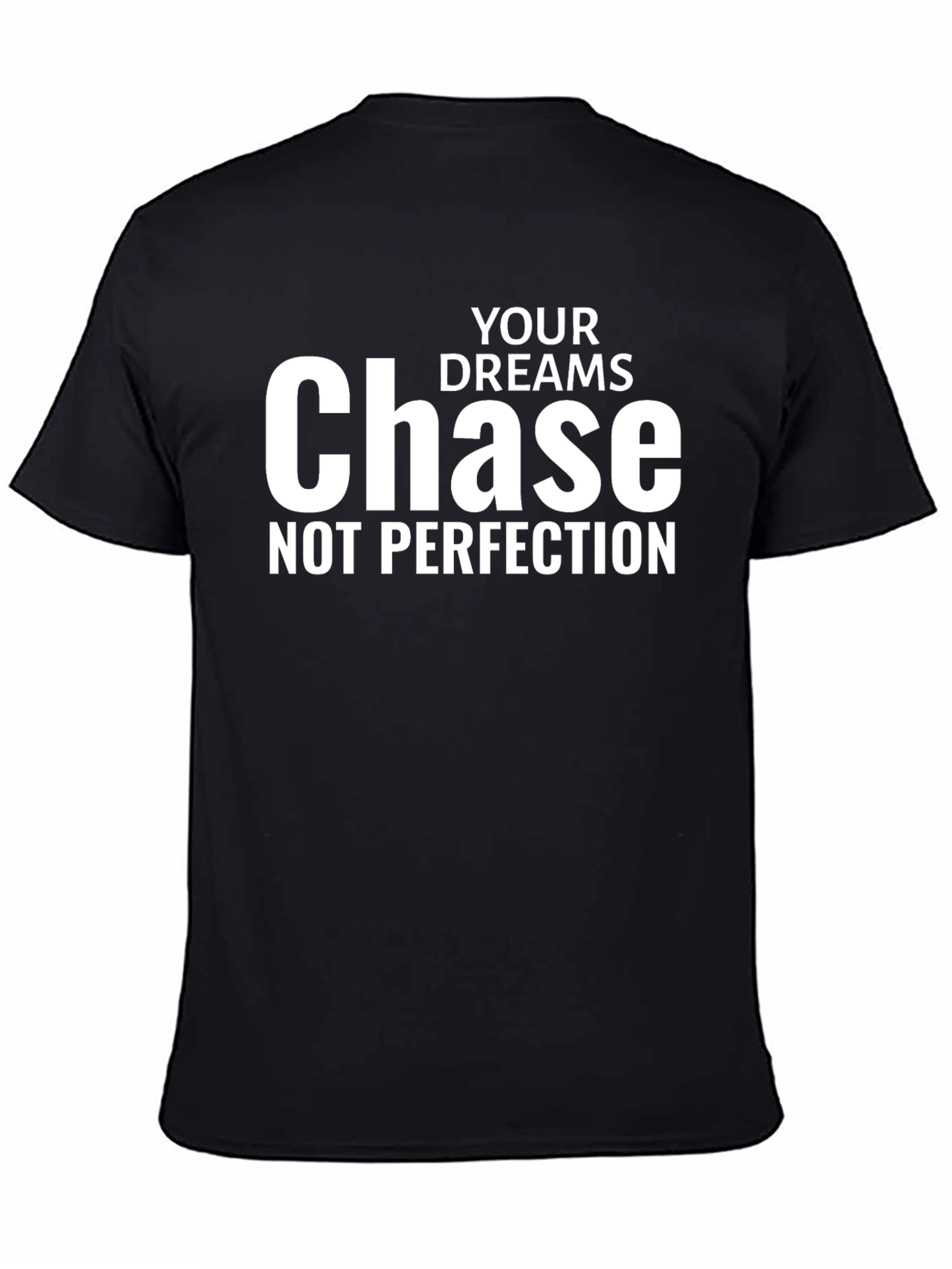 Chase Your Dreams T-Shirt: Motivational Tee