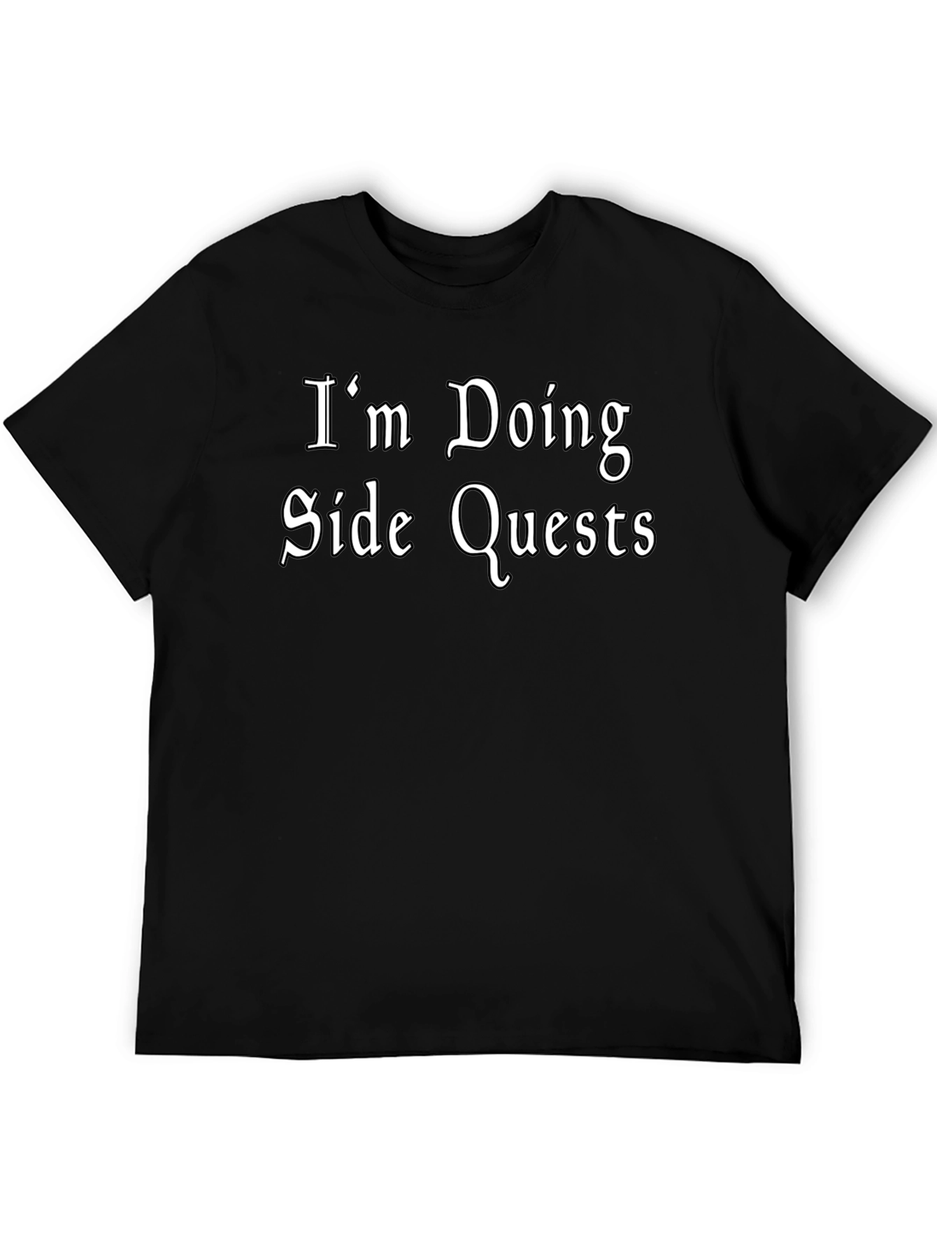 Im Doing Side Quests Black T-Shirt - Gamer Style