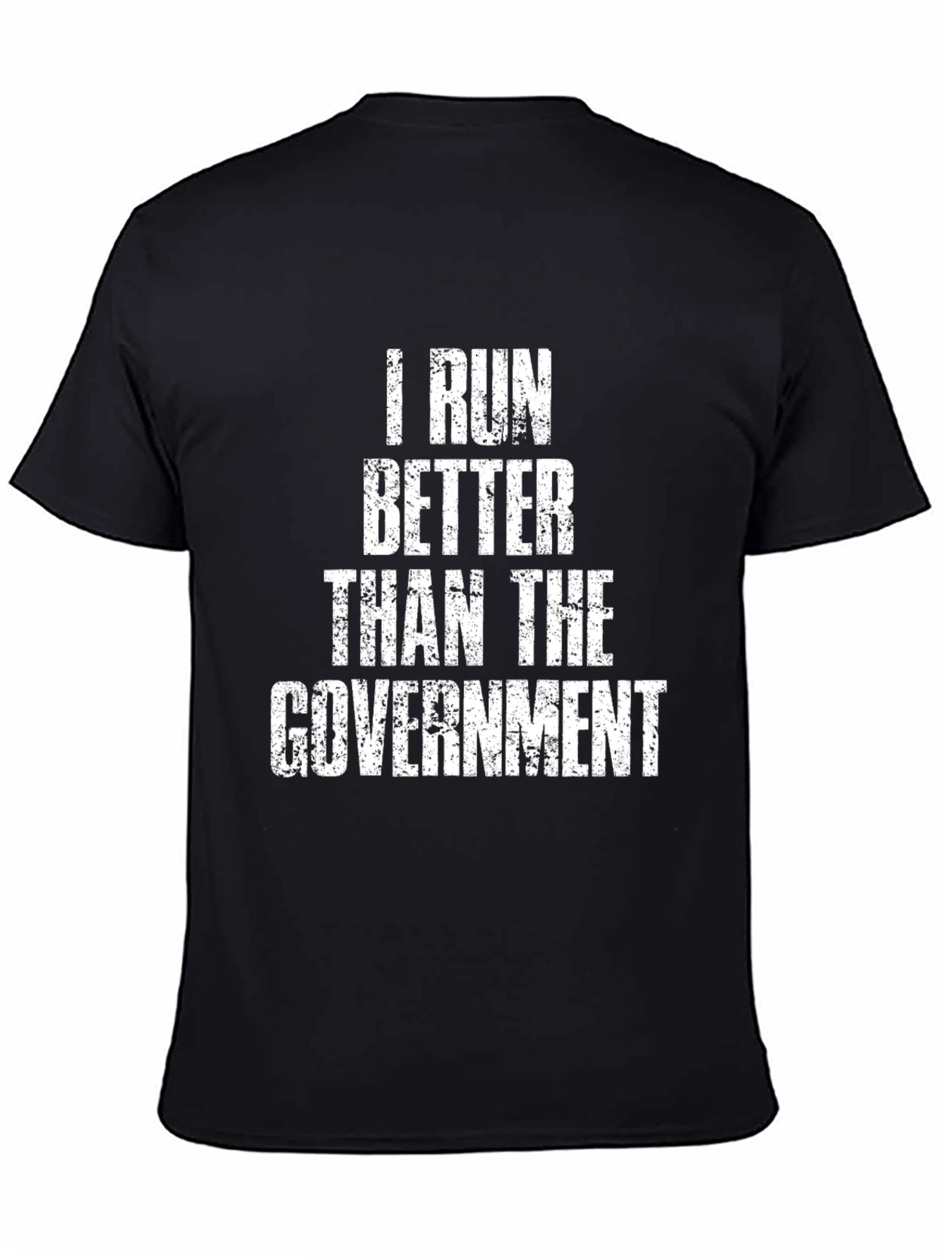 I Run Better Than The Government Graphic T-Shirt
