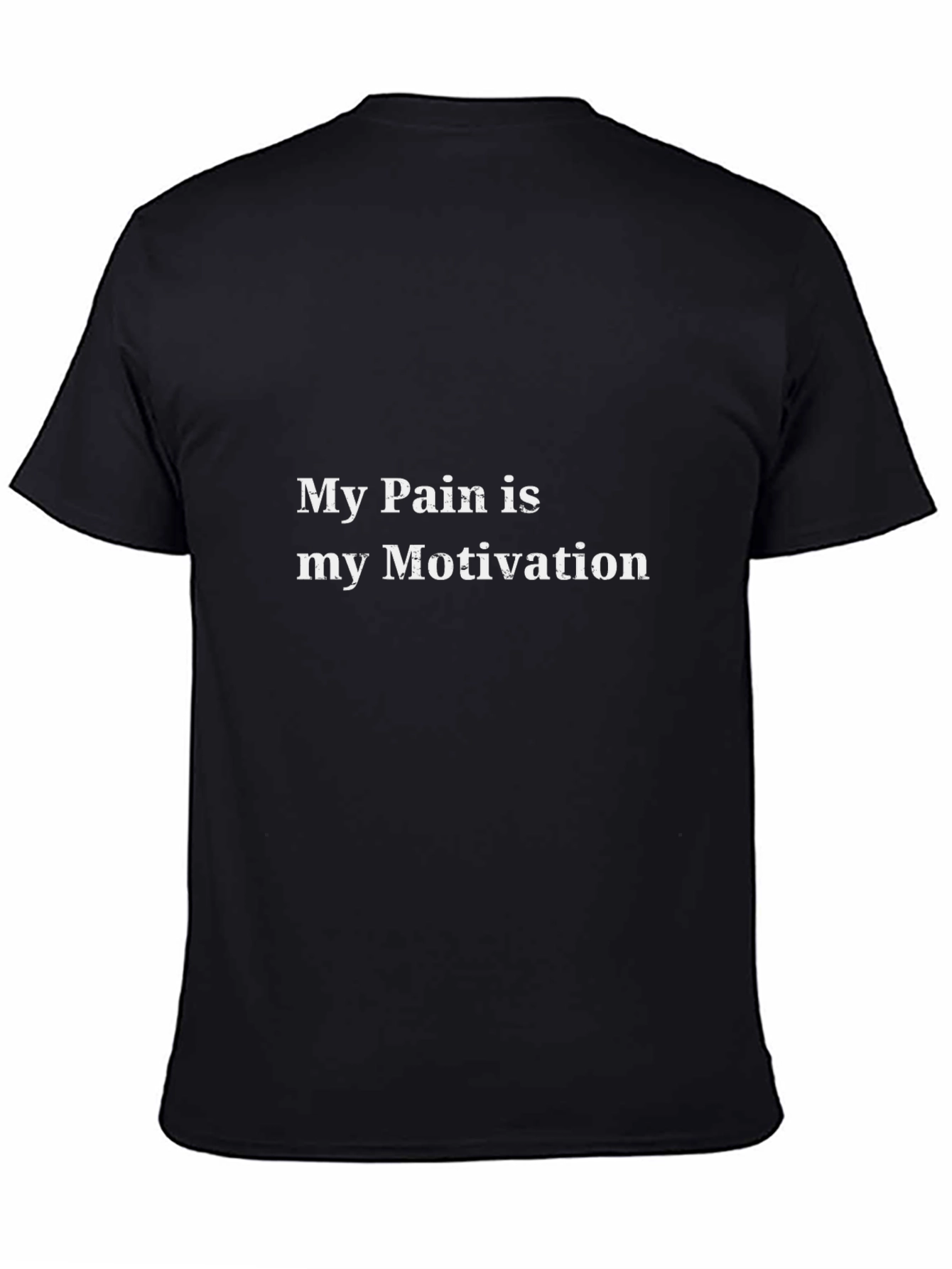 Motivational Pain T-Shirt