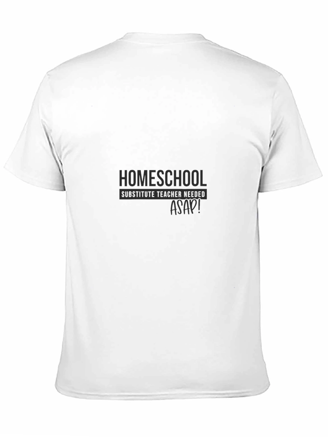 Homeschool Substitute Teacher Needed Black T-Shirt