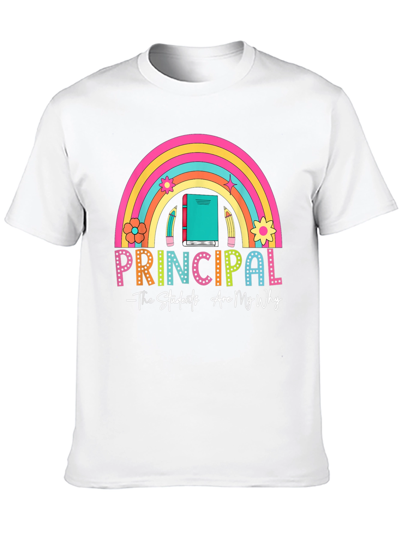 Principal Rainbow Graphic T-Shirt - Teacher Appreciation