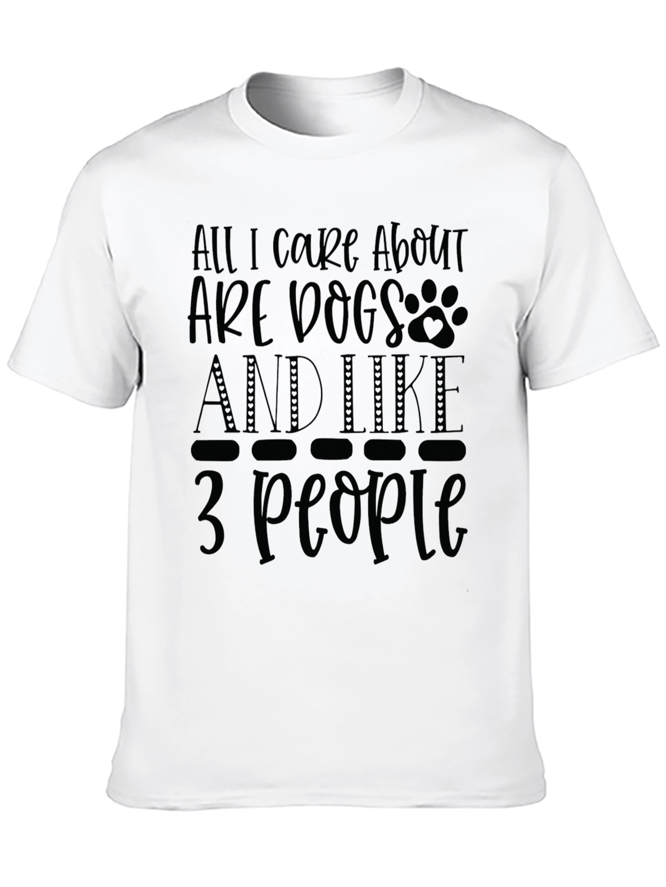 All I Care About Are Dogs T-Shirt