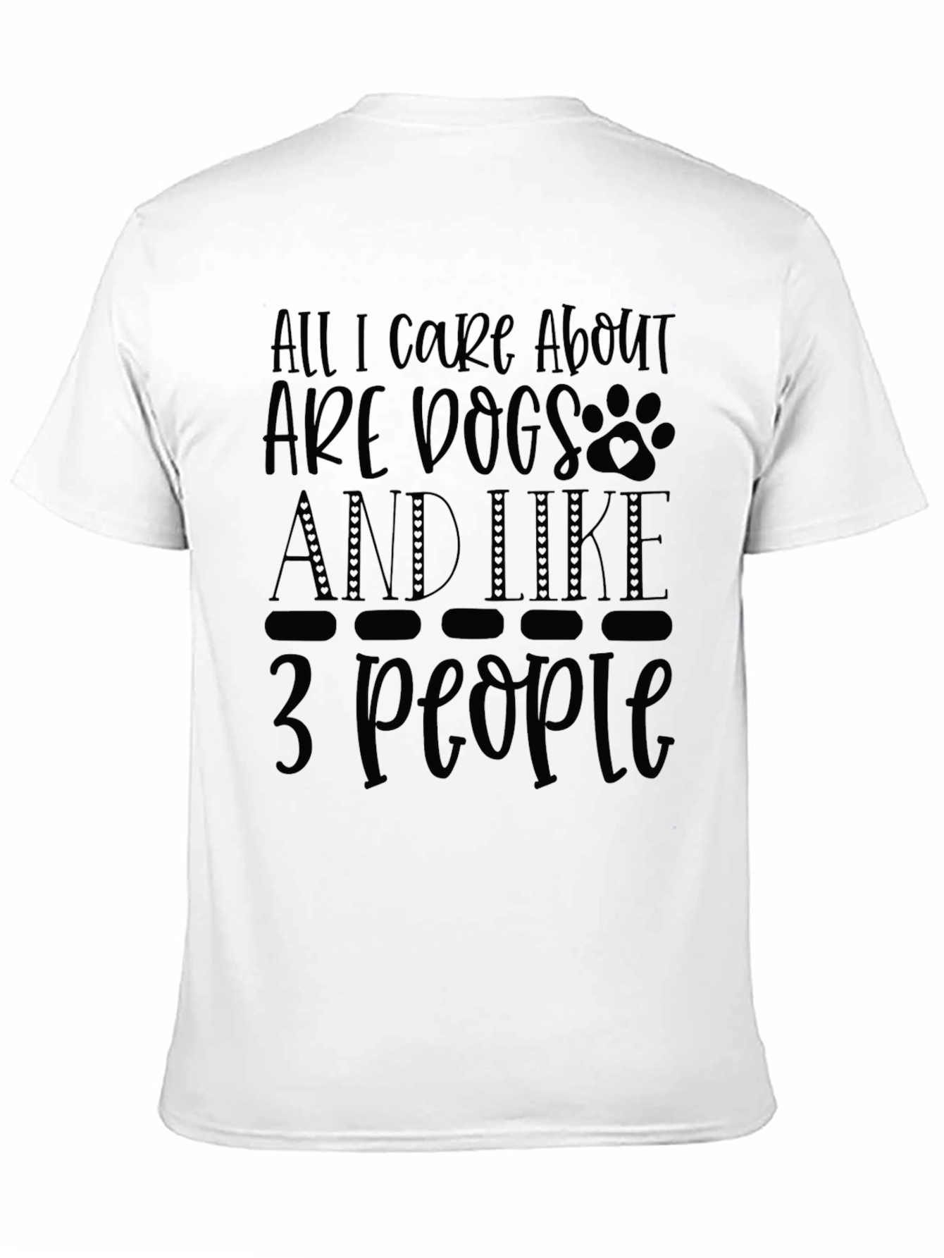 All I Care About Are Dogs T-Shirt