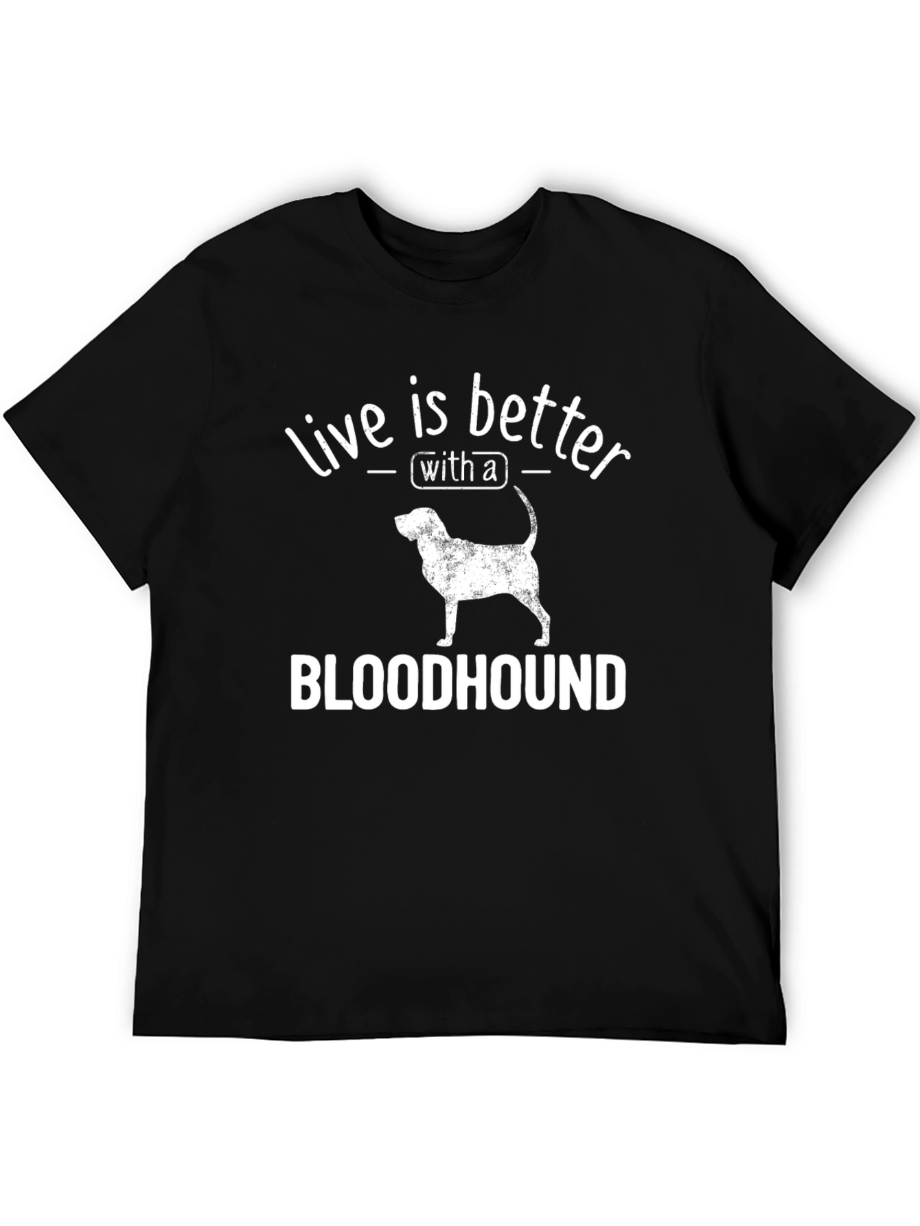 Live is Better with a Bloodhound T-Shirt