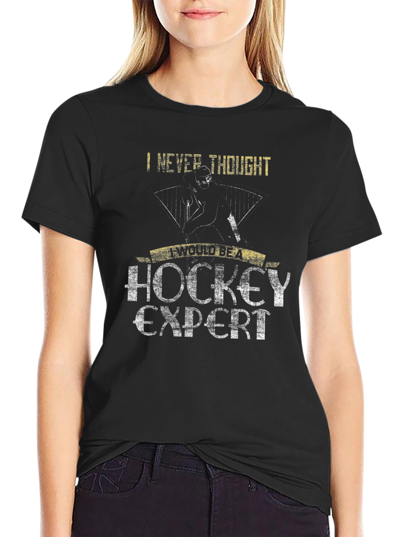 Hockey Expert T-Shirt: Never Thought Id Be One