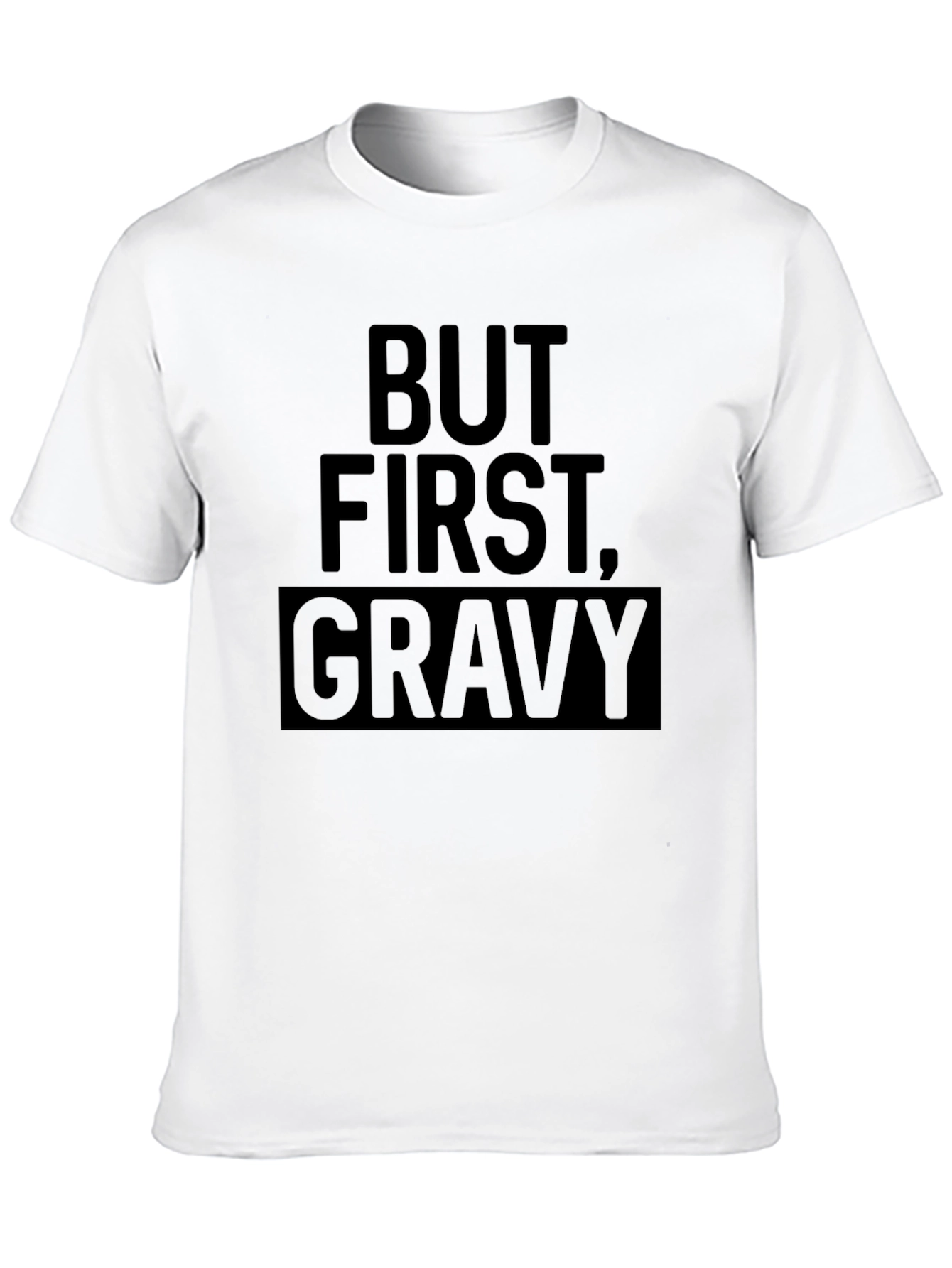 But First Gravy - Mens Black Graphic Tee