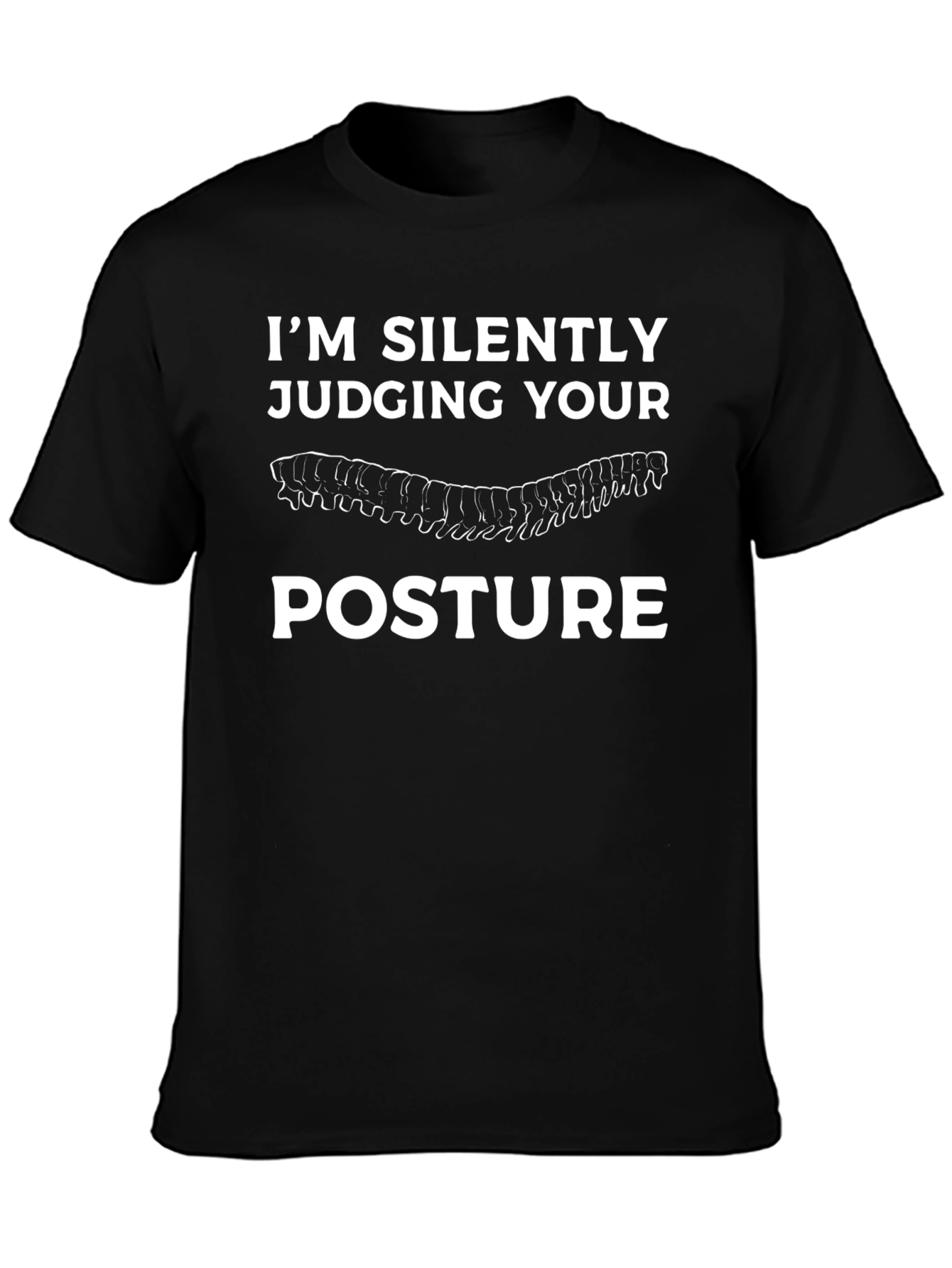 Im Silently Judging Your Posture T-Shirt