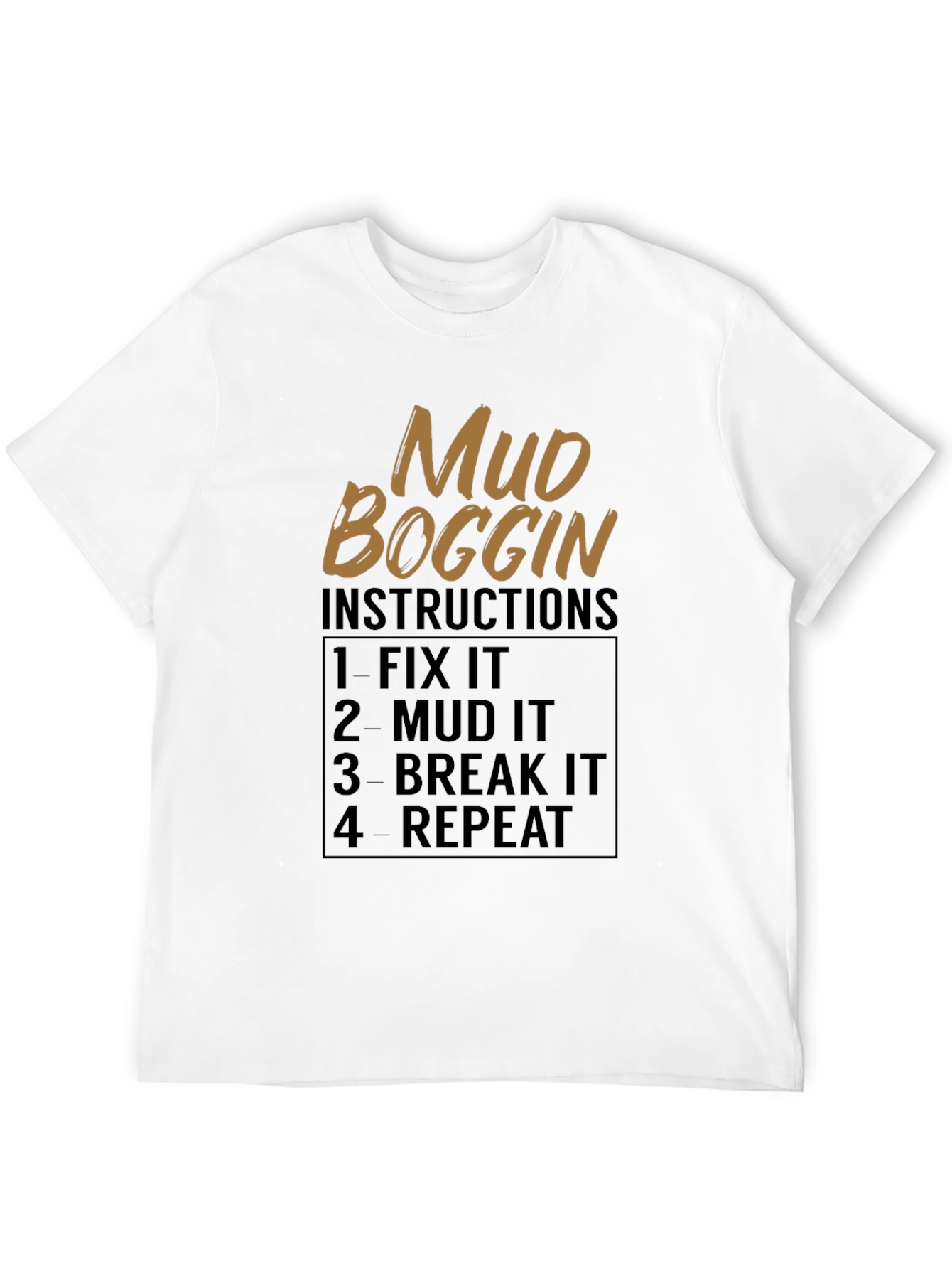 Mud Boggin Instructions Graphic Tee