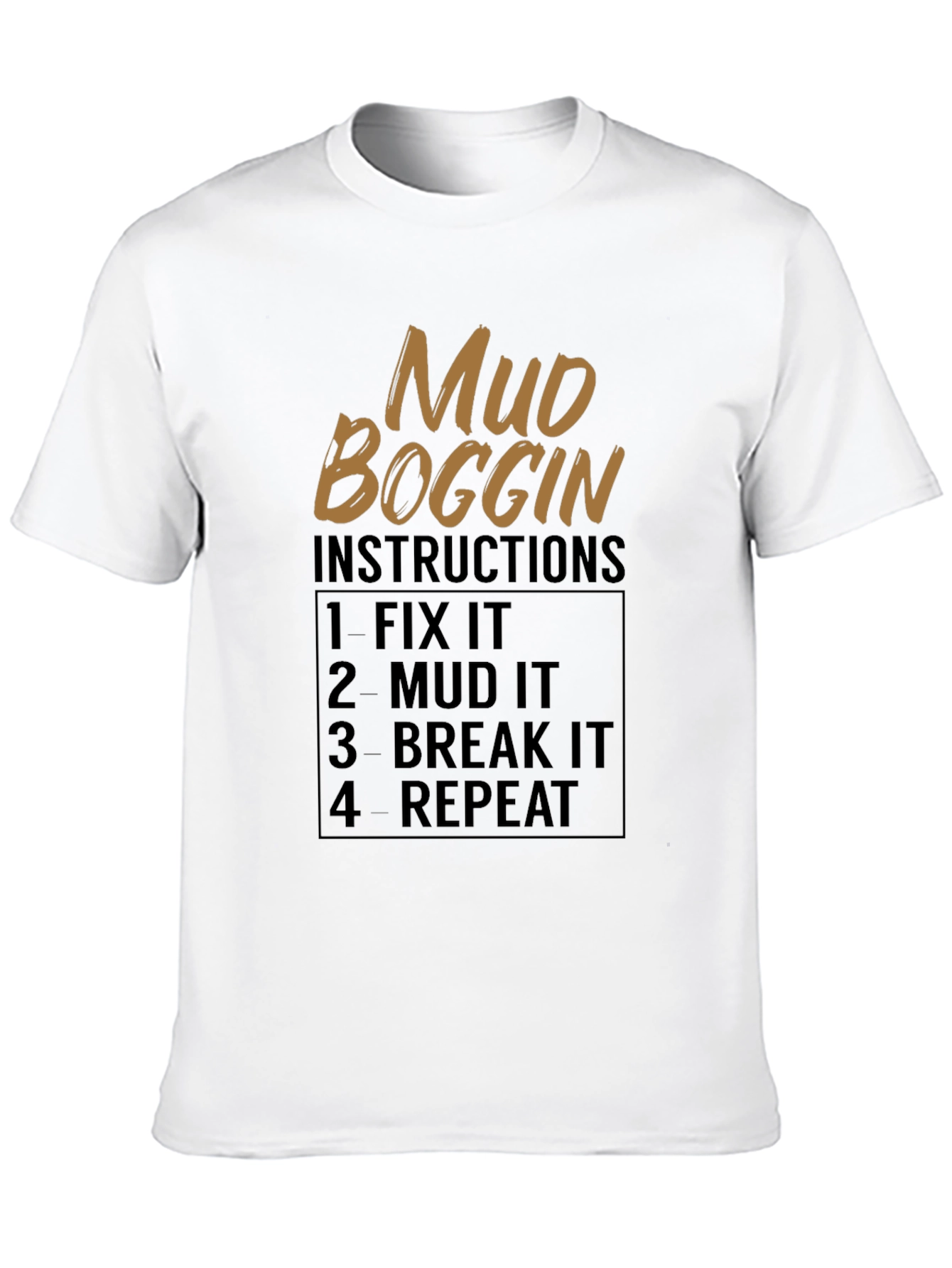 Mud Boggin Instructions Graphic Tee