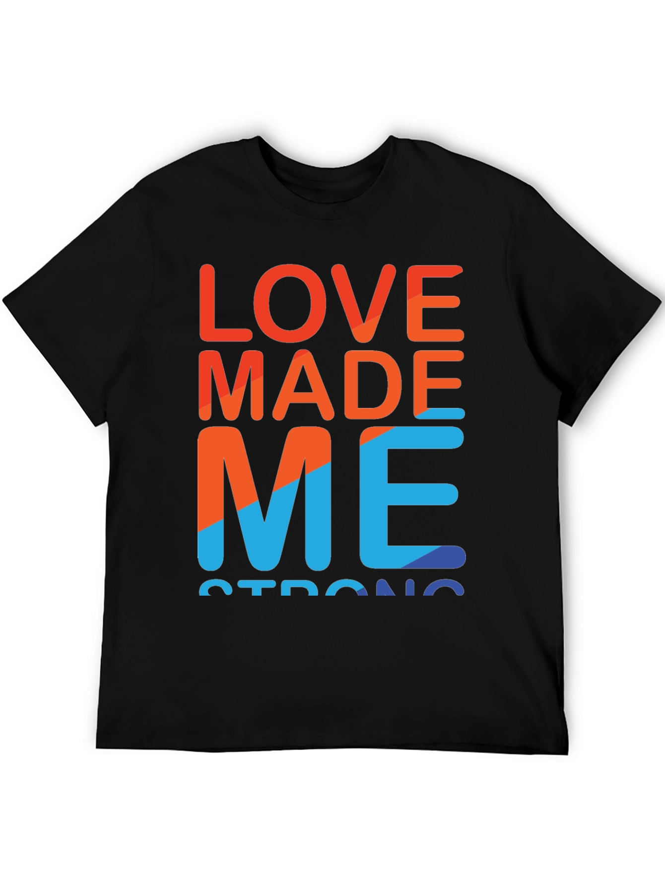 Love Made Me Strong Graphic Tee