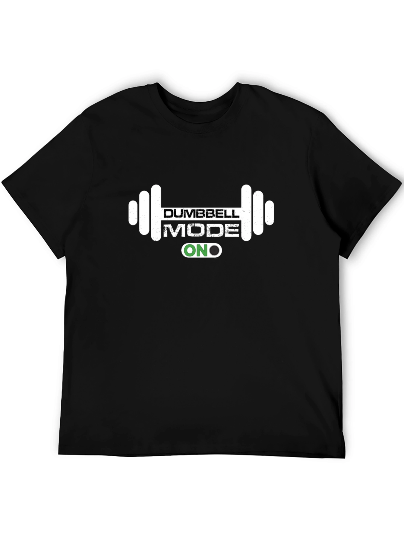 Dumbbell Mode ON Graphic T-Shirt - Workout Ready