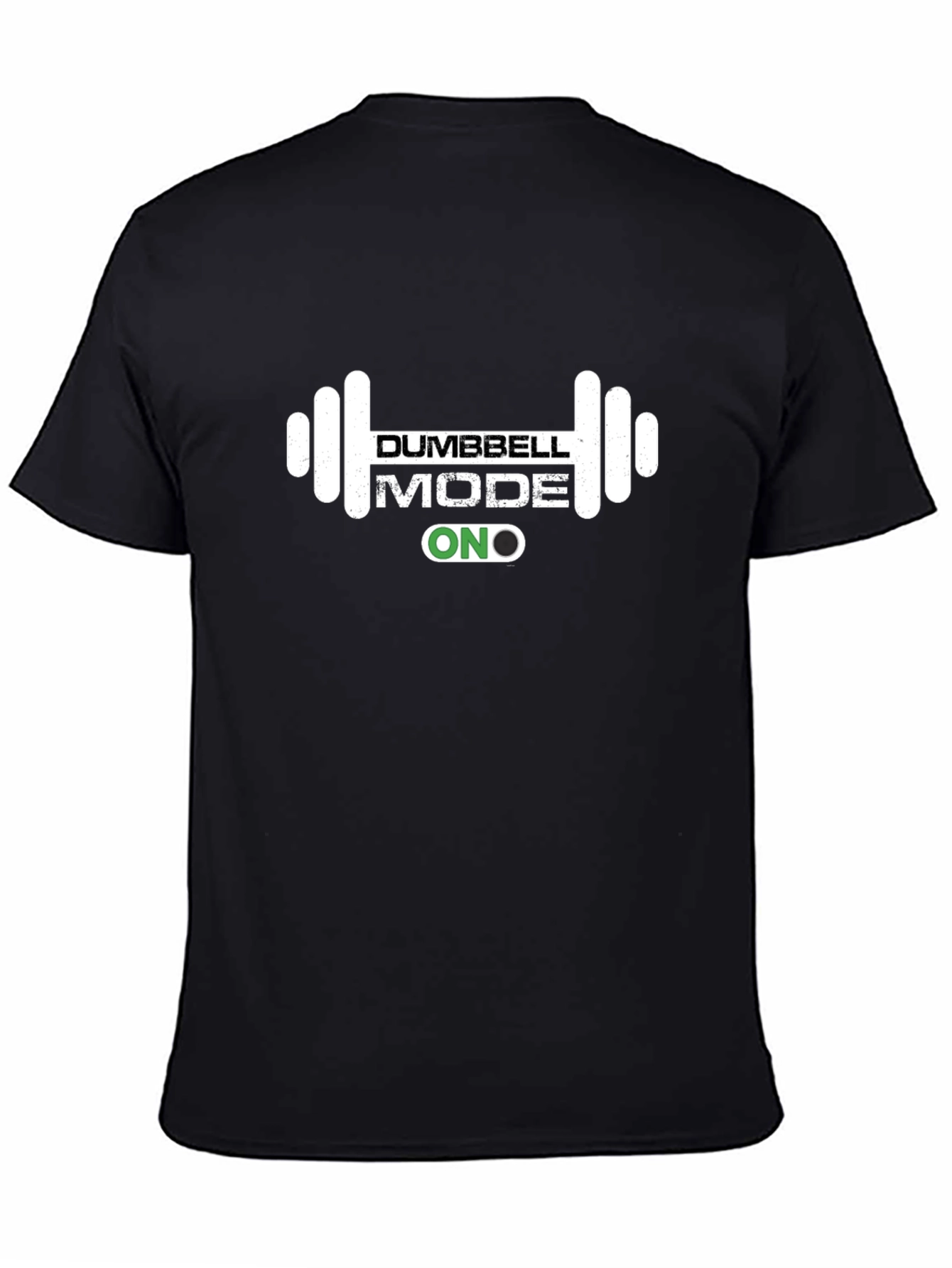 Dumbbell Mode ON Graphic T-Shirt - Workout Ready