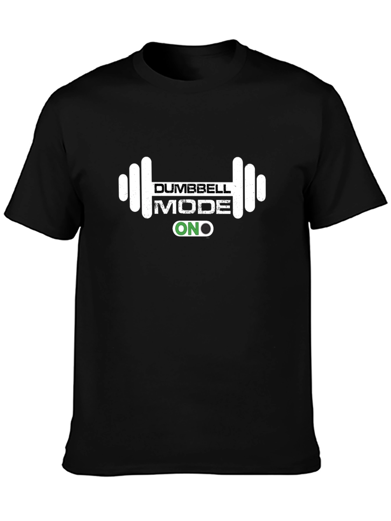 Dumbbell Mode ON Graphic T-Shirt - Workout Ready