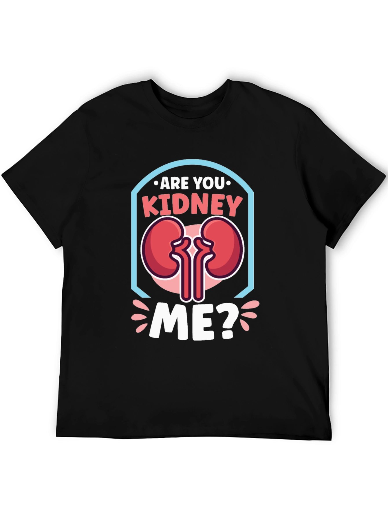 Kidney Me? T-Shirt - Funny Anatomy Tee