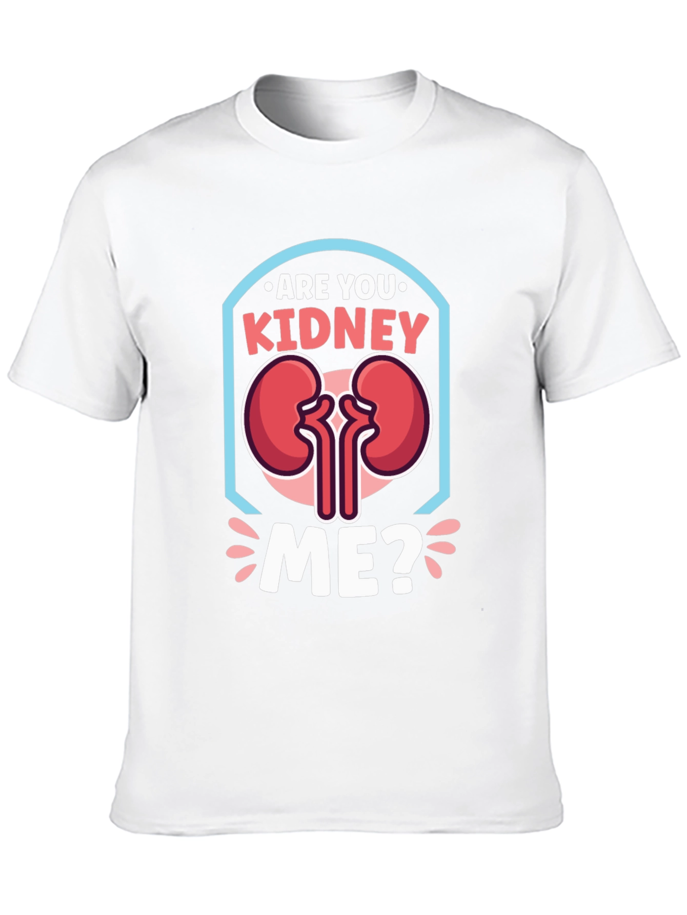 Kidney Me? T-Shirt - Funny Anatomy Tee