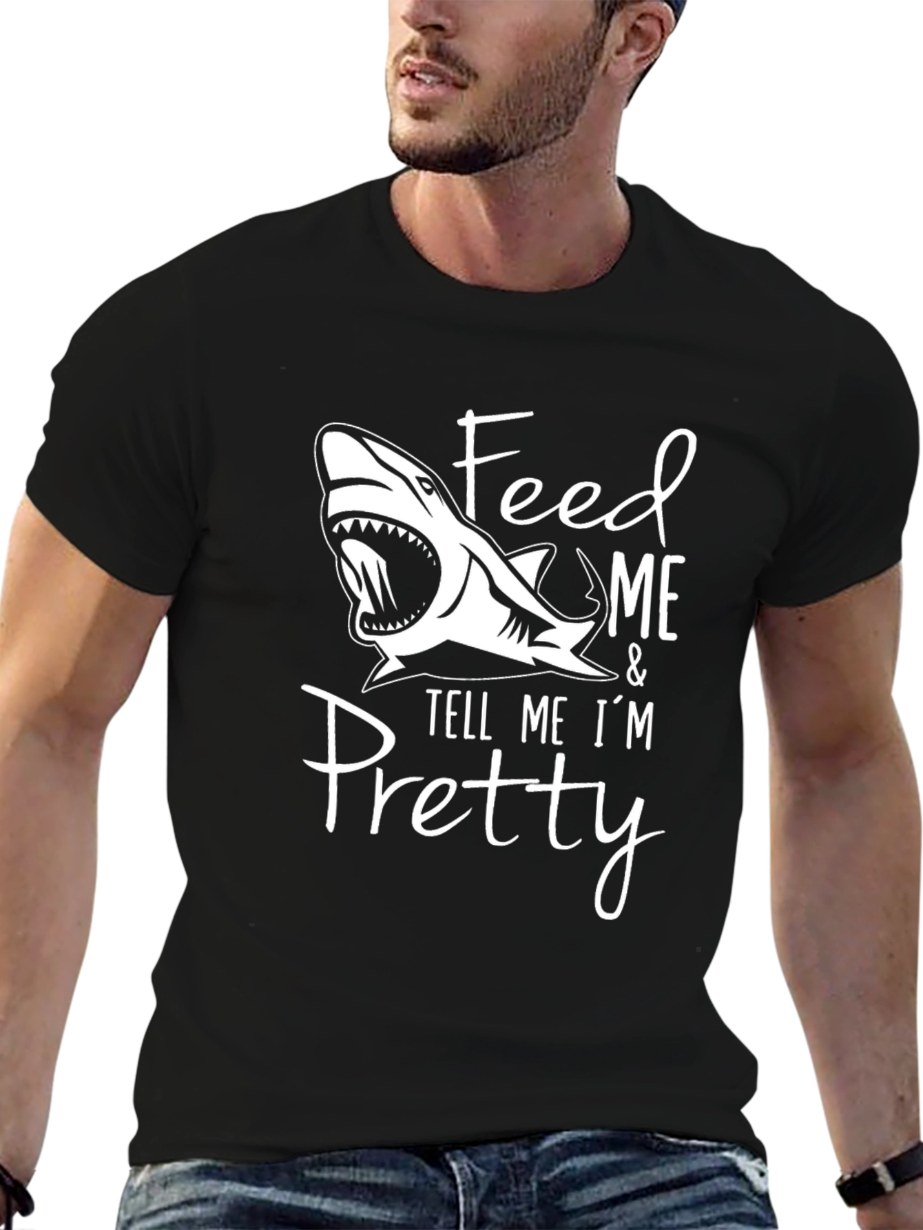 Feed Me and Tell Me Im Pretty Shark T-Shirt
