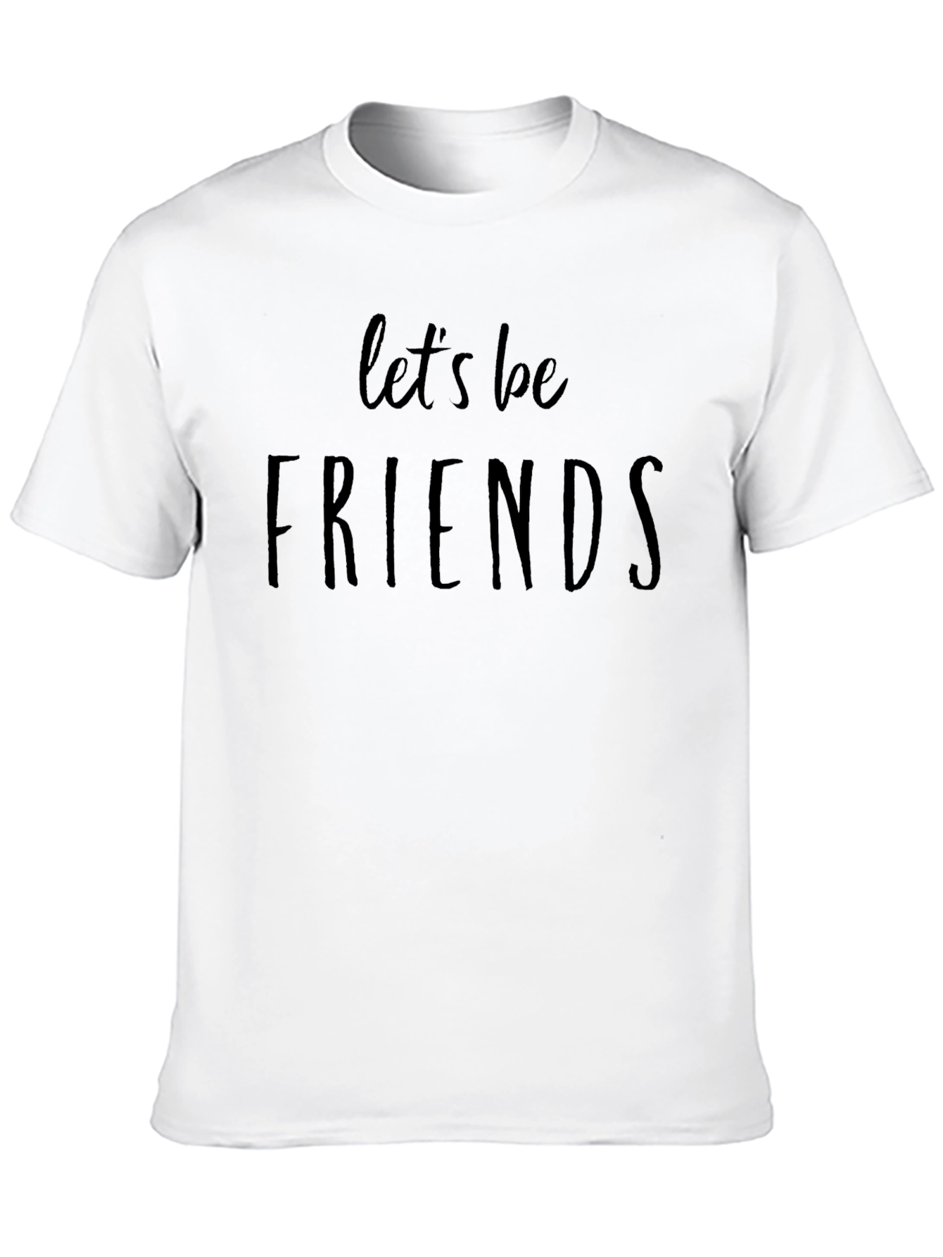 Lets Be Friends Graphic Tee - Casual Comfort