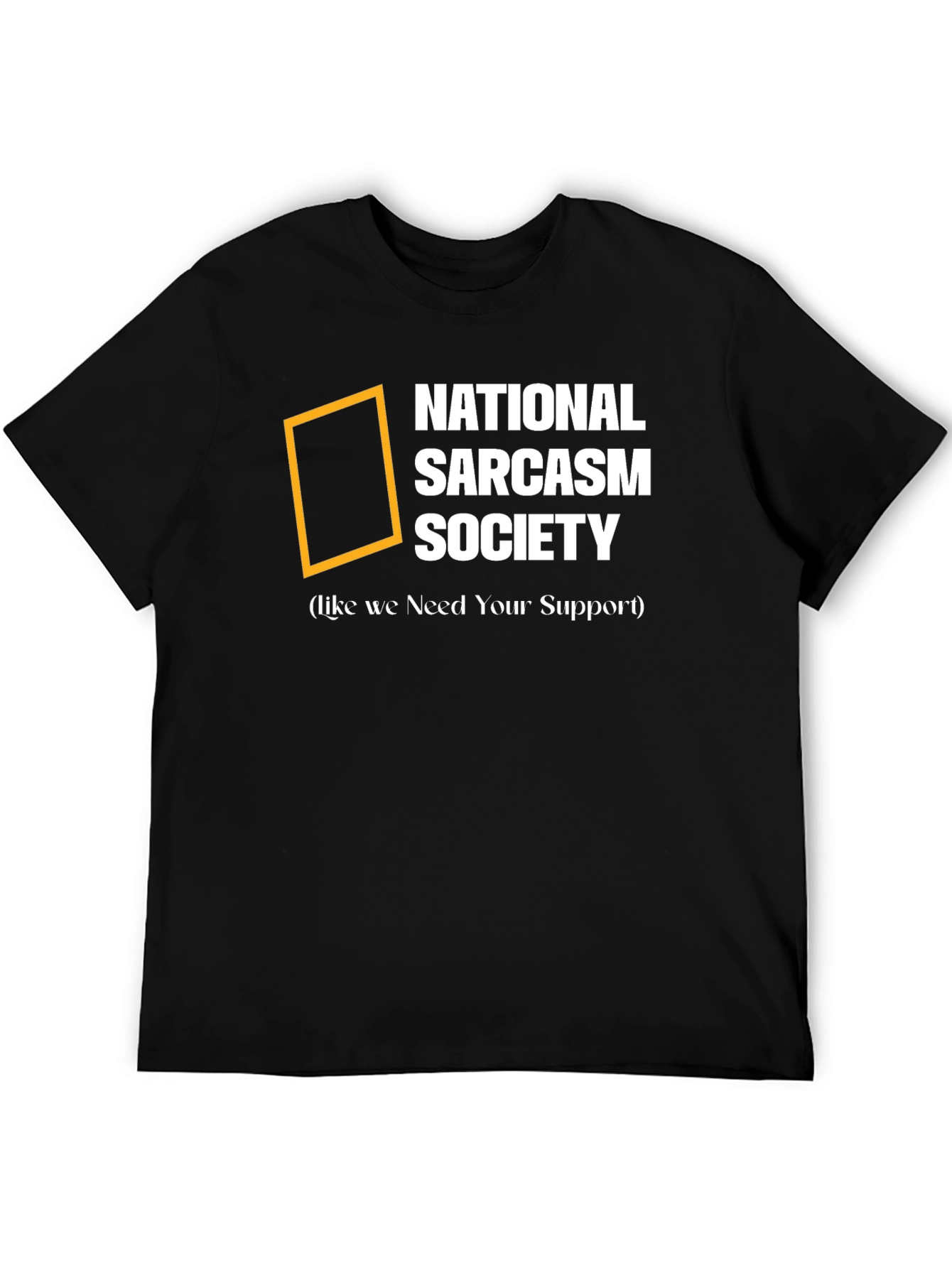 National Sarcasm Society T-Shirt