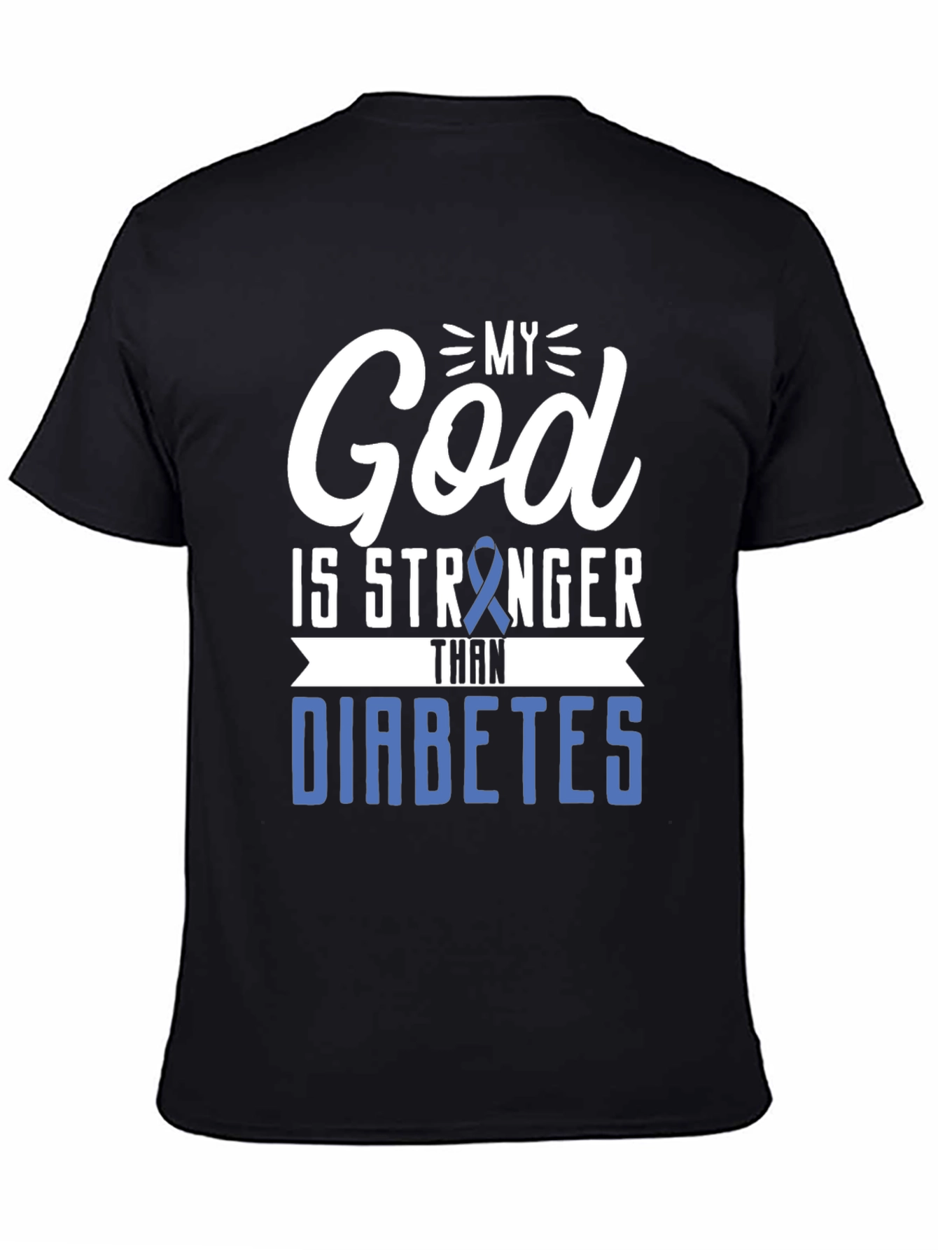My God Is Stronger Than Diabetes Awareness T-Shirt