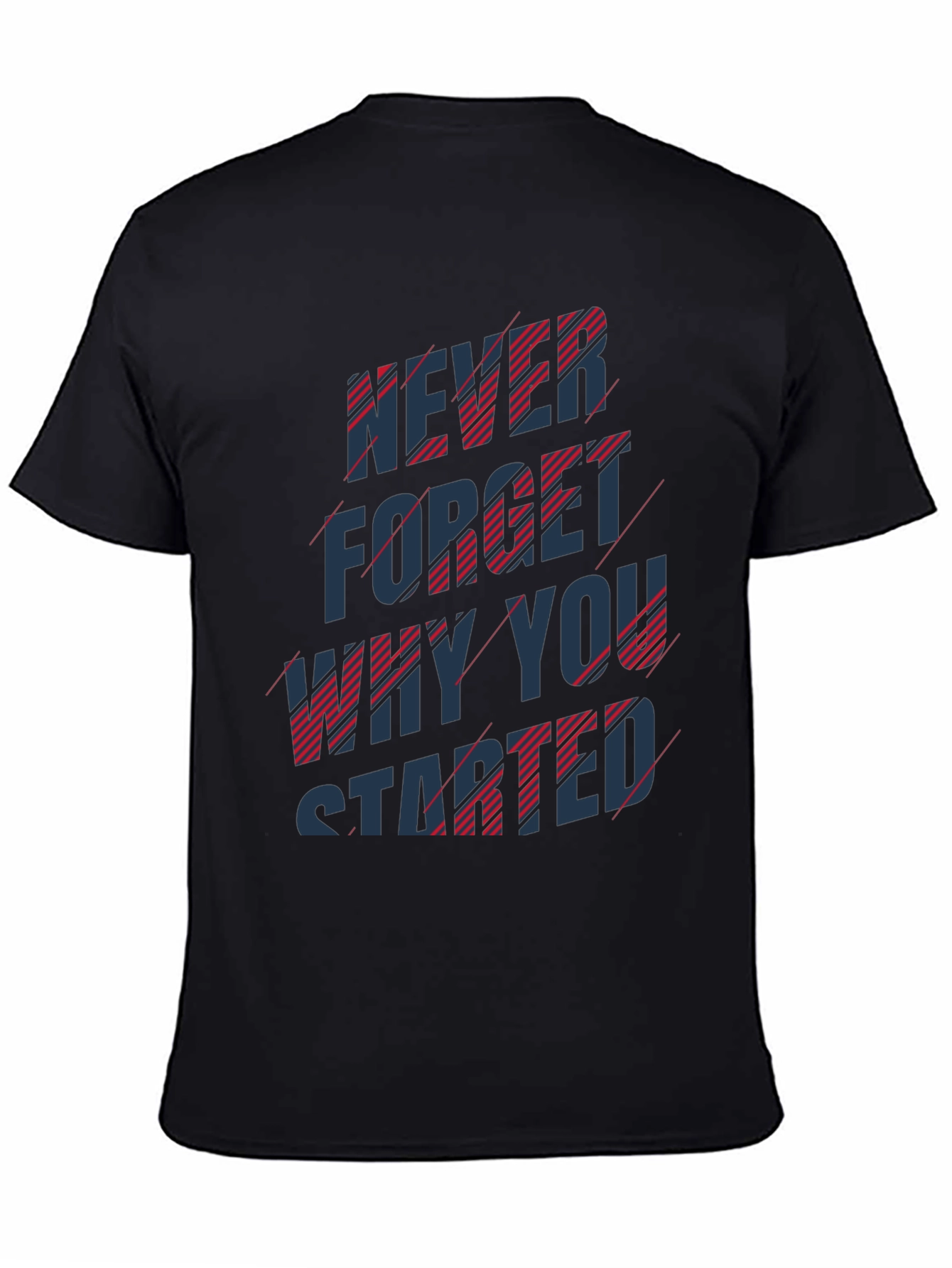 Never Forget Motivational Black T-Shirt
