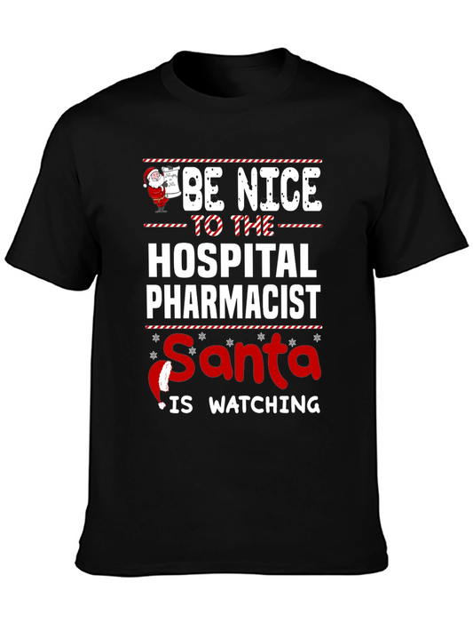 Be Nice to the Hospital Pharmacist Santa T-Shirt