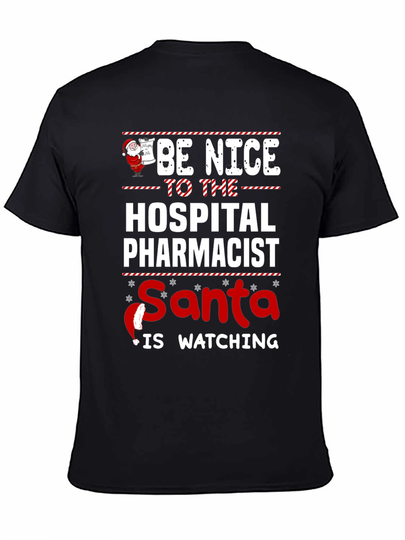 Be Nice to the Hospital Pharmacist Santa T-Shirt