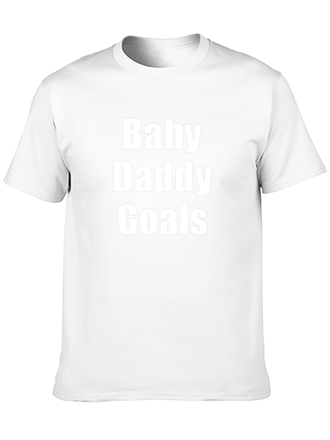 Baby Daddy Goals T-Shirt