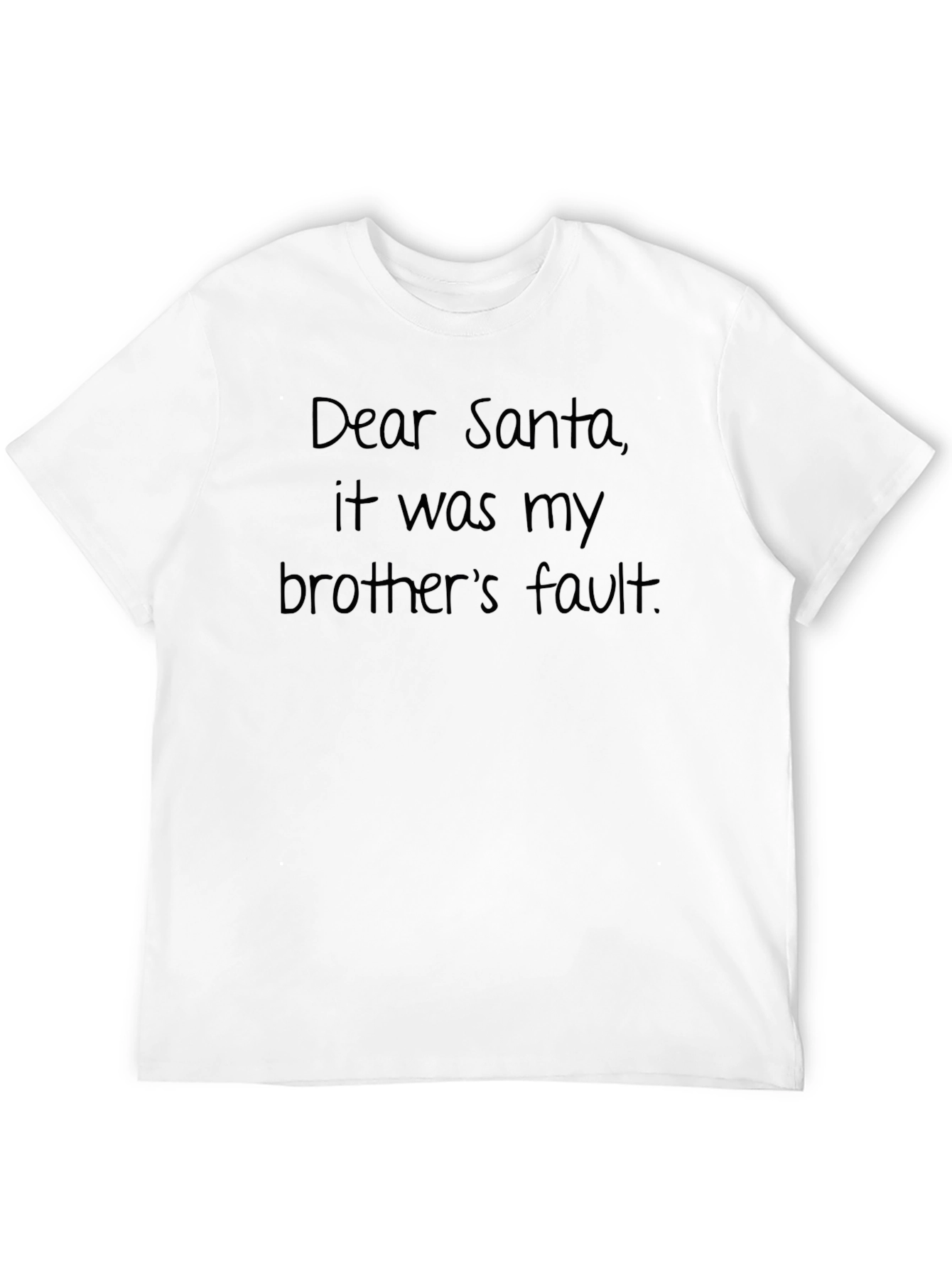 Funny Dear Santa Brothers Fault Black T-Shirt