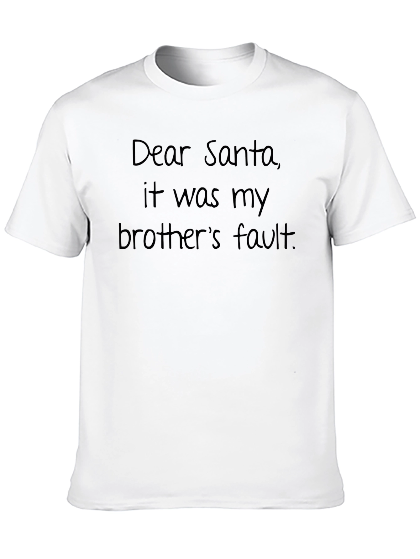 Funny Dear Santa Brothers Fault Black T-Shirt