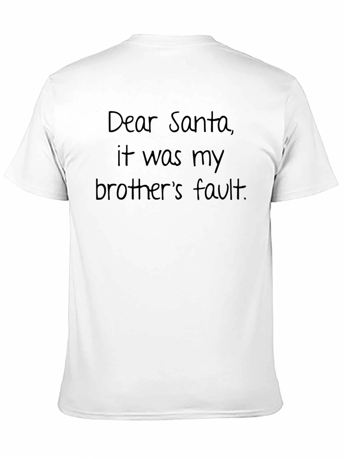 Funny Dear Santa Brothers Fault Black T-Shirt