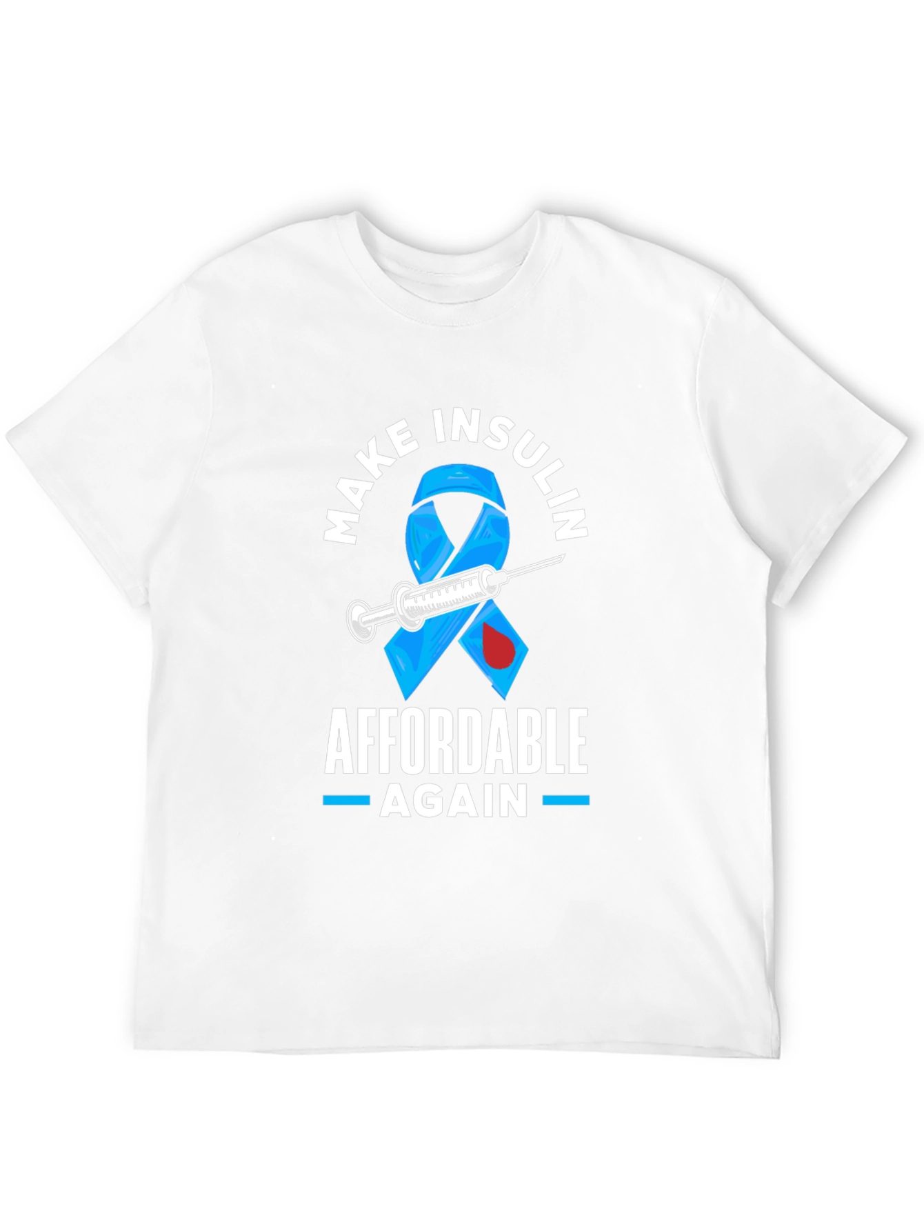 Make Insulin Affordable Again Awareness T-Shirt